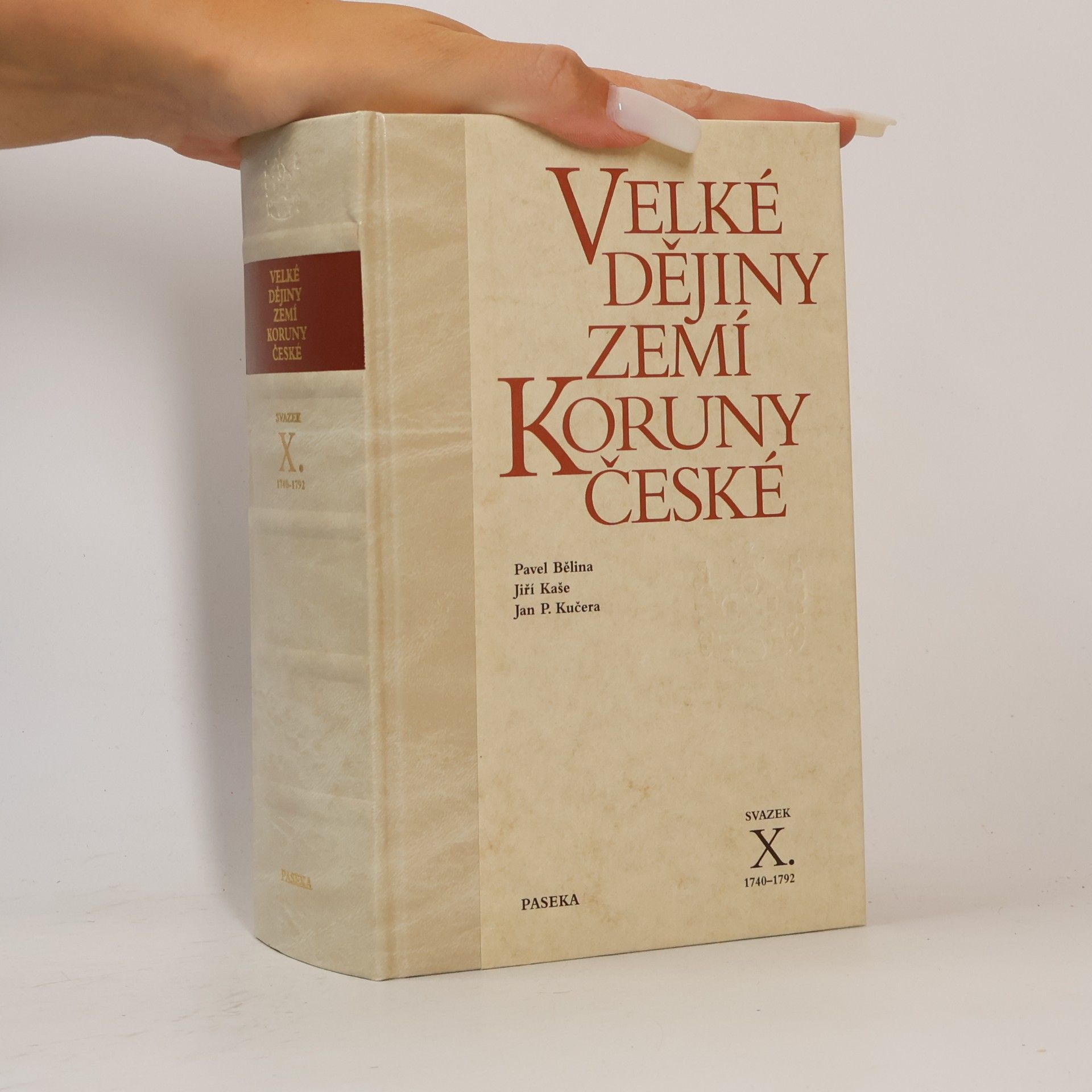 Pavel Bělina Velké dějiny zemí Koruny české X. 1740-1792