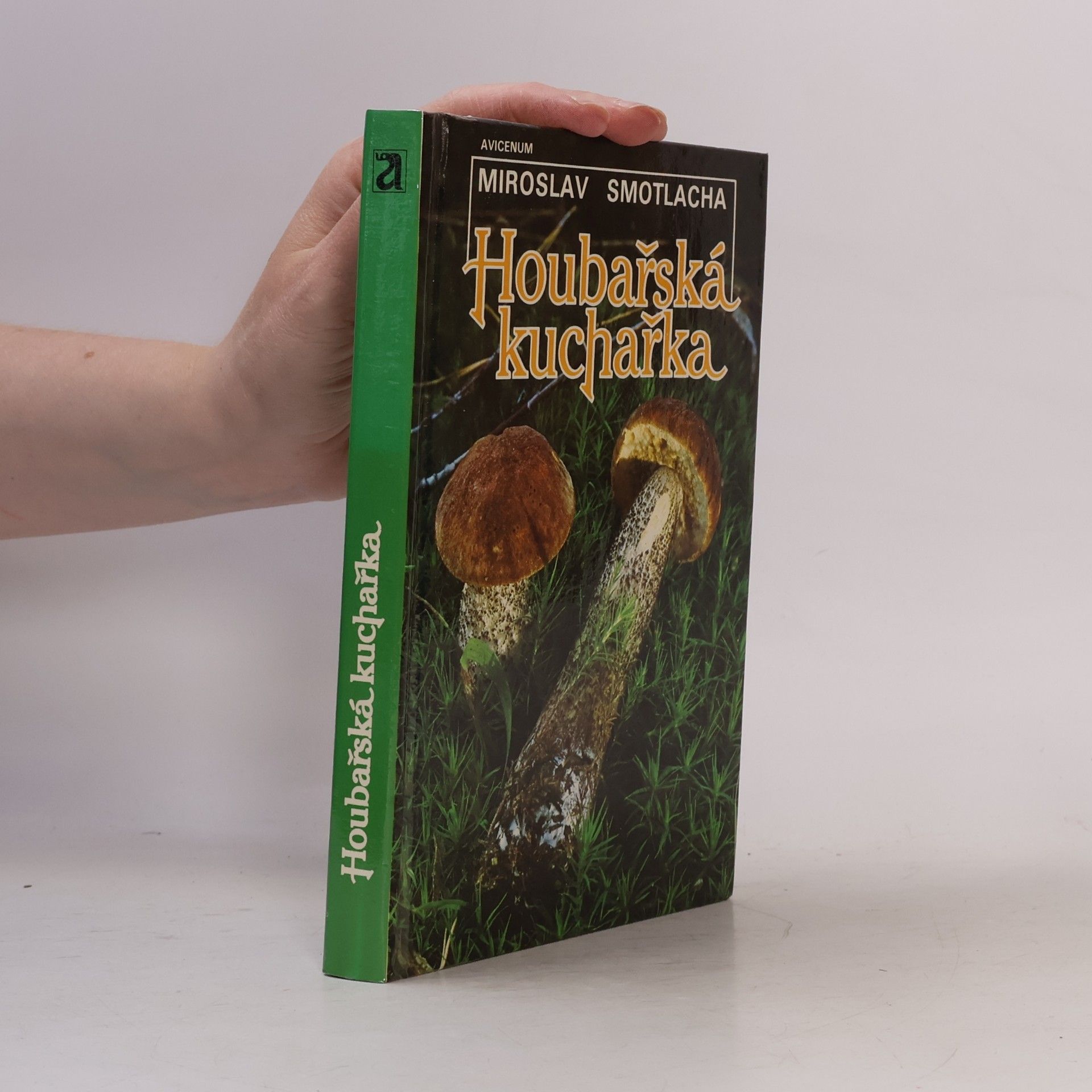 Miroslav Smotlacha Houbařská kuchařka