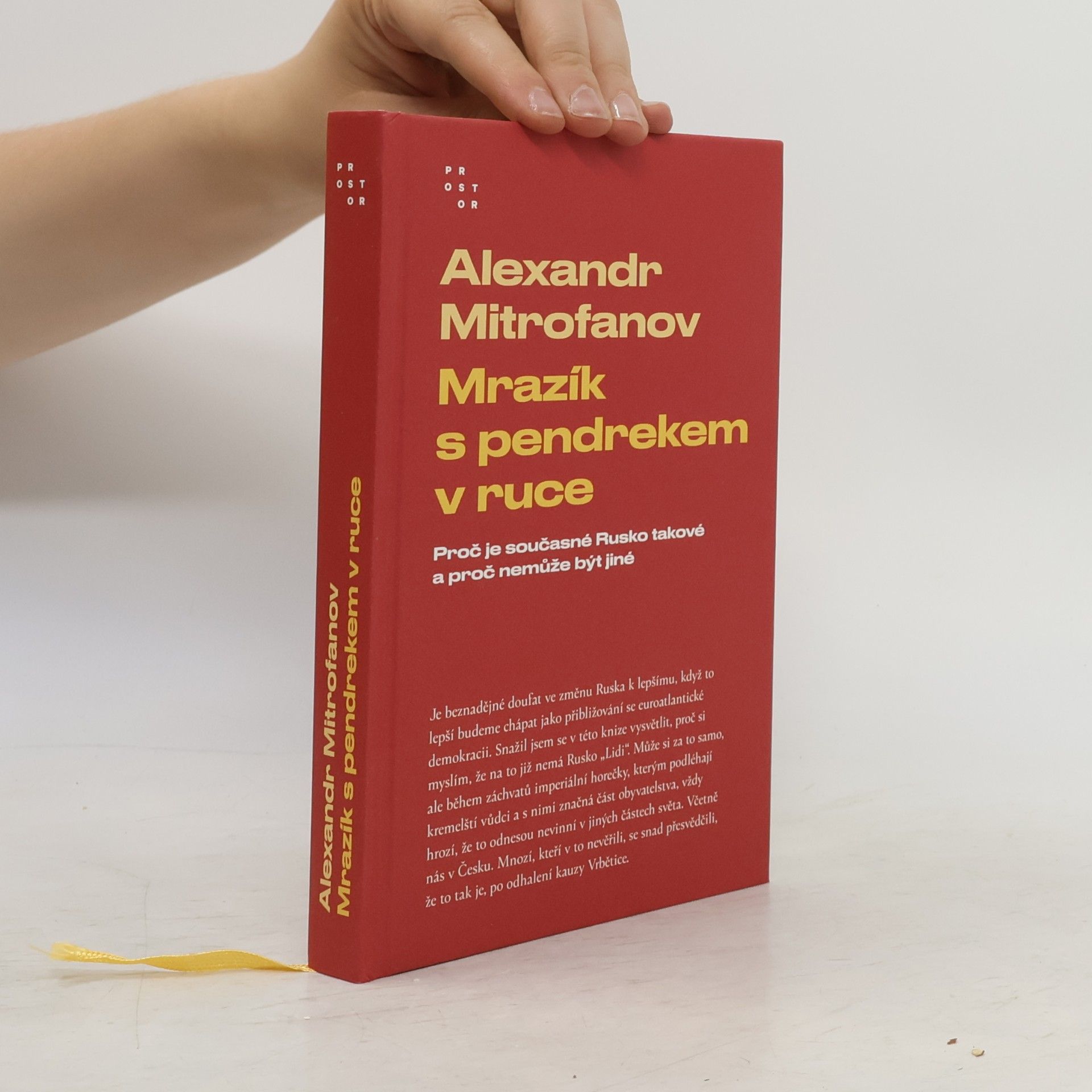 Alexandr Mitrofanov Mrazík s pendrekem v ruce: proč je současné Rusko takové a proč nemůže být jiné