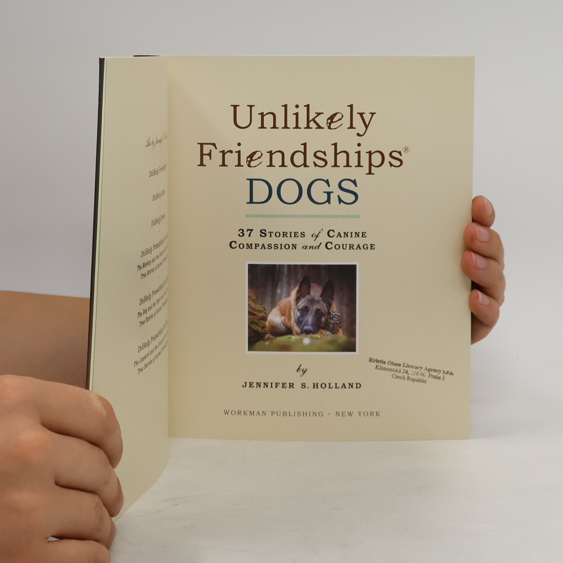 Jennifer Holland Unlikely Friendships, Dogs: 37 Stories of Canine Companionship and Courage