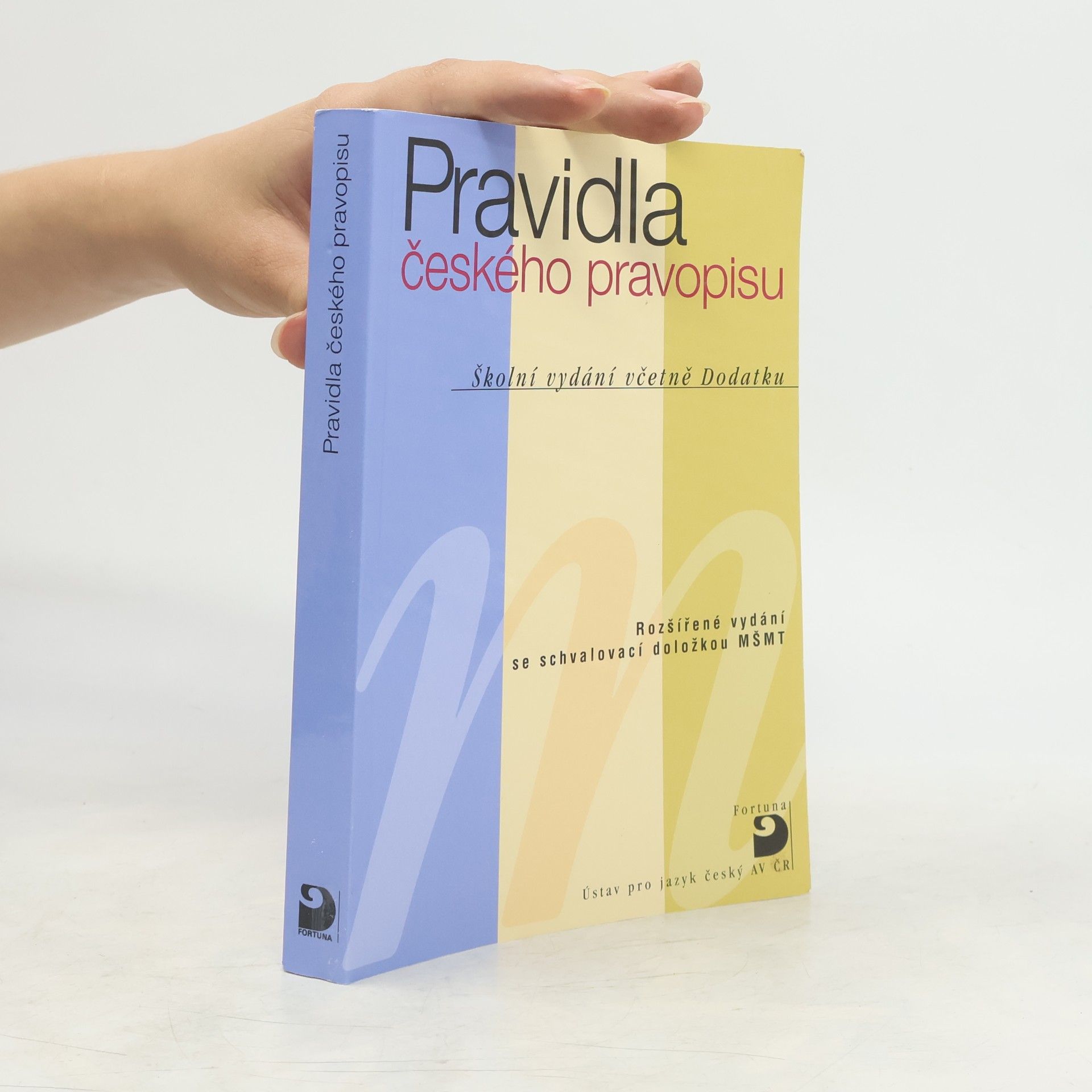 Collectif d'auteurs Pravidla českého pravopisu : školní vydání včetně Dodatku