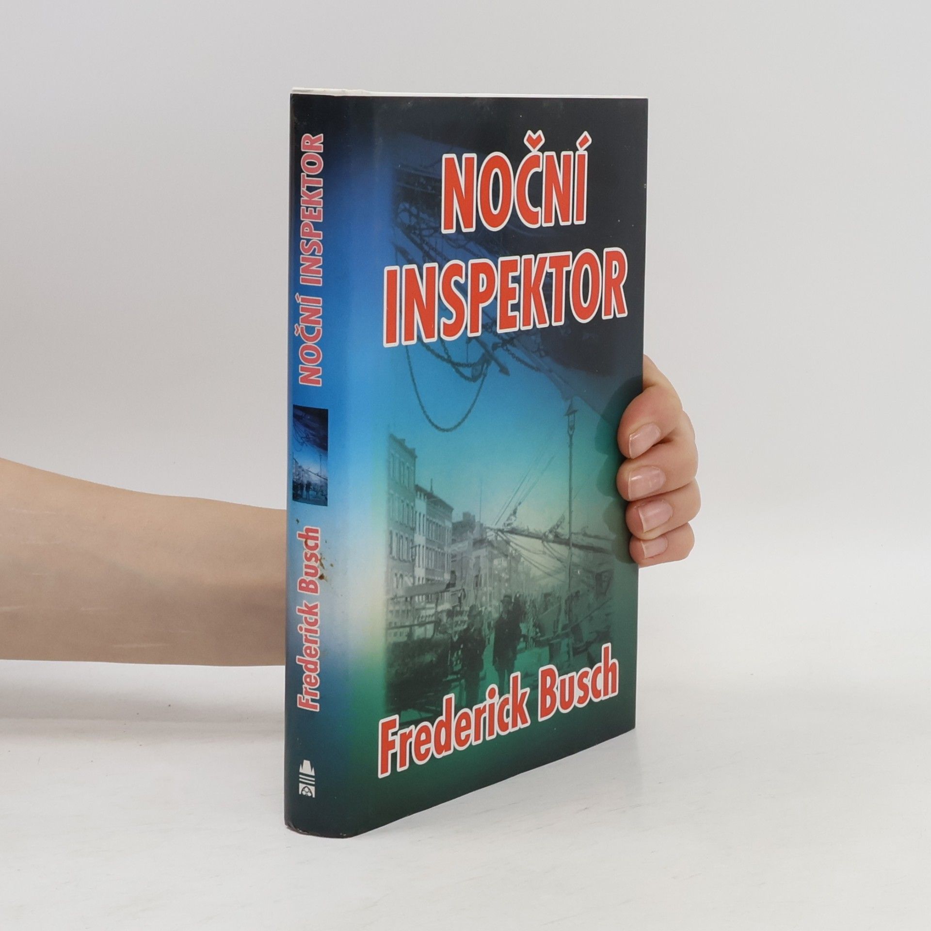 Frederick Busch Noční inspektor