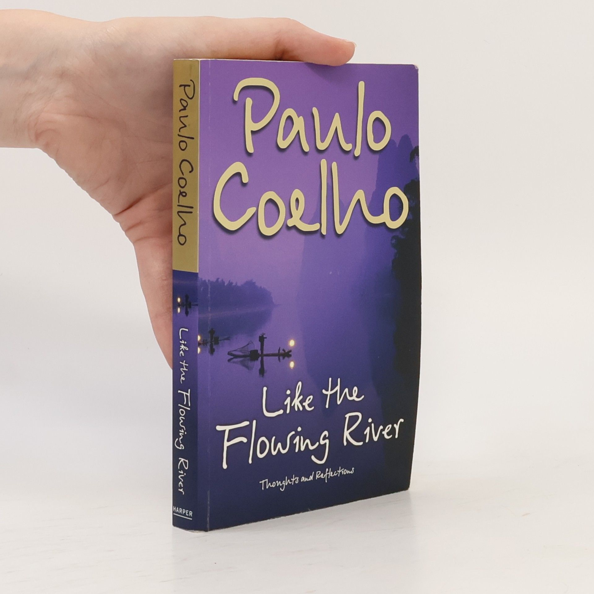Paulo Coelho Like the Flowing River. Thoughts and Reflections