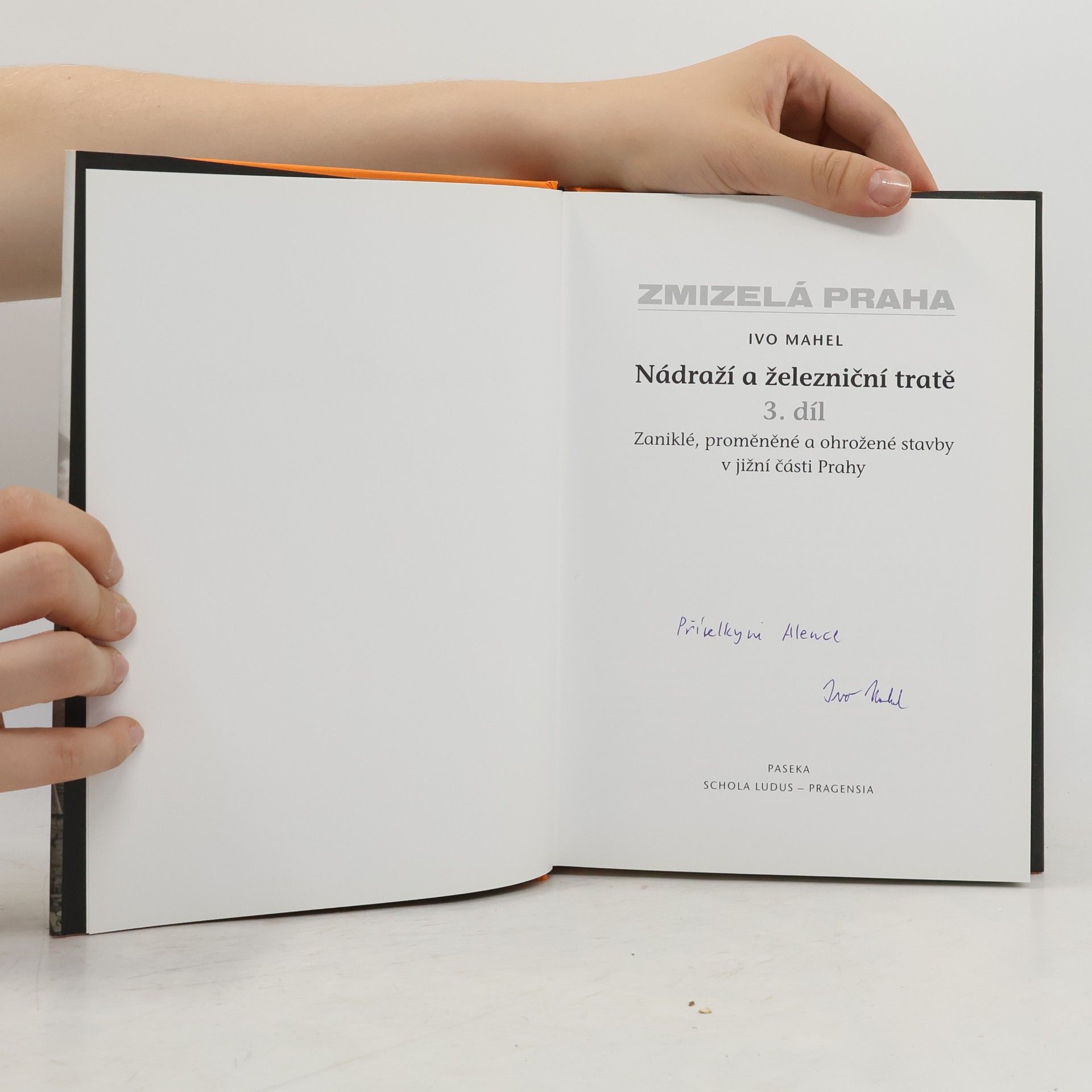Ivo Mahel Zmizelá Praha. Nádraží a železniční tratě. Zaniklé, proměněné a ohrožené stavby v jižní části Prahy. 3. díl