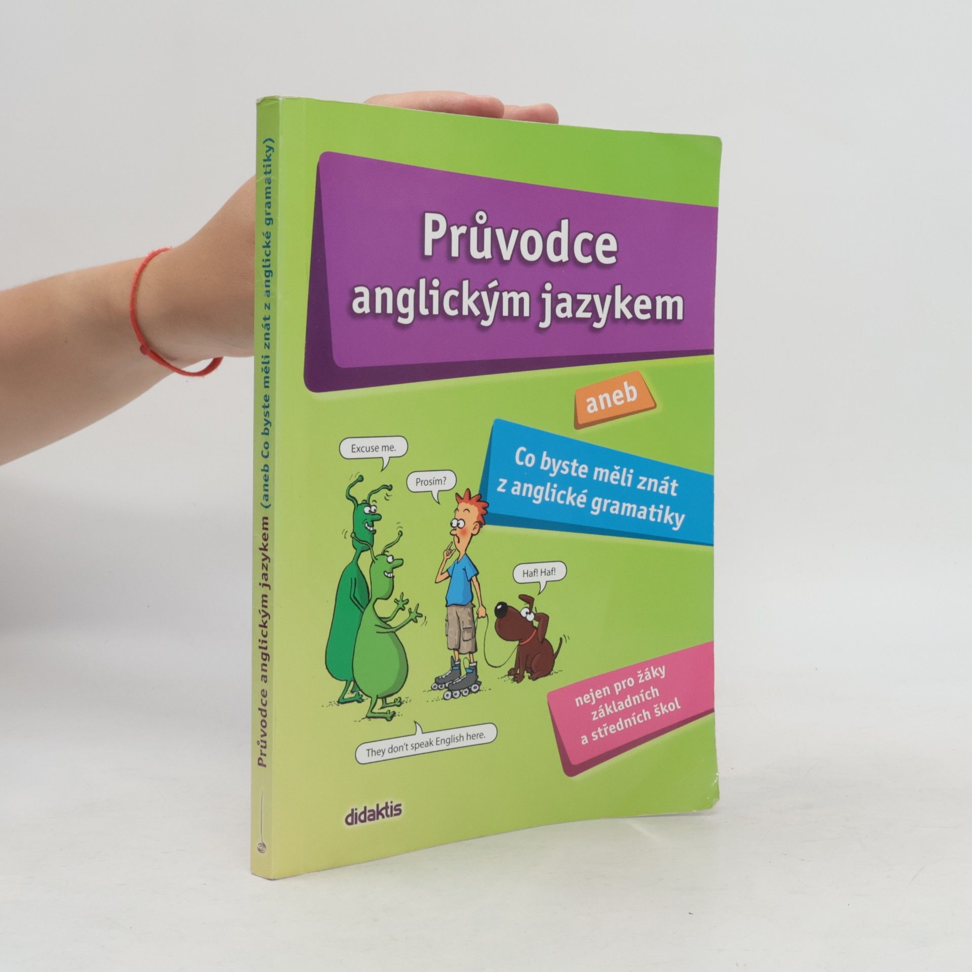Juraj Belán Průvodce anglickým jazykem, aneb, Co byste měli znát z anglické gramatiky