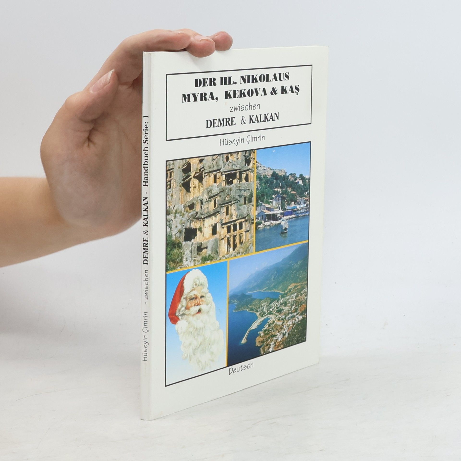 Der Hl. Nikolaus. Myra, Kekova & Kaş zwischen Demre & Kalkan
