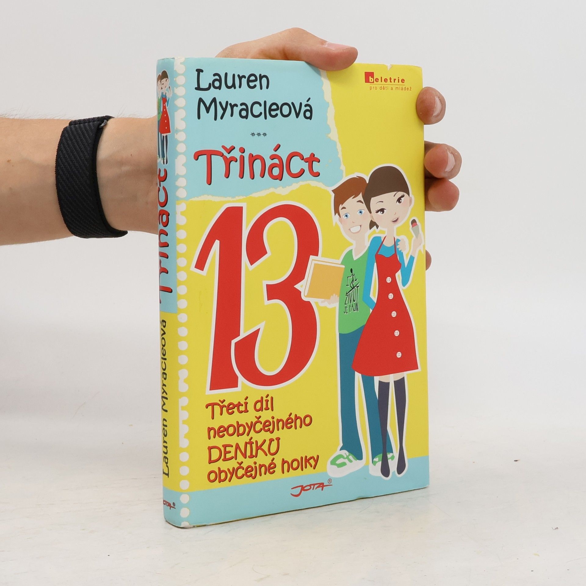 Lauren Myracle Třináct: Třetí díl neobyčejného deníku obyčejné holky
