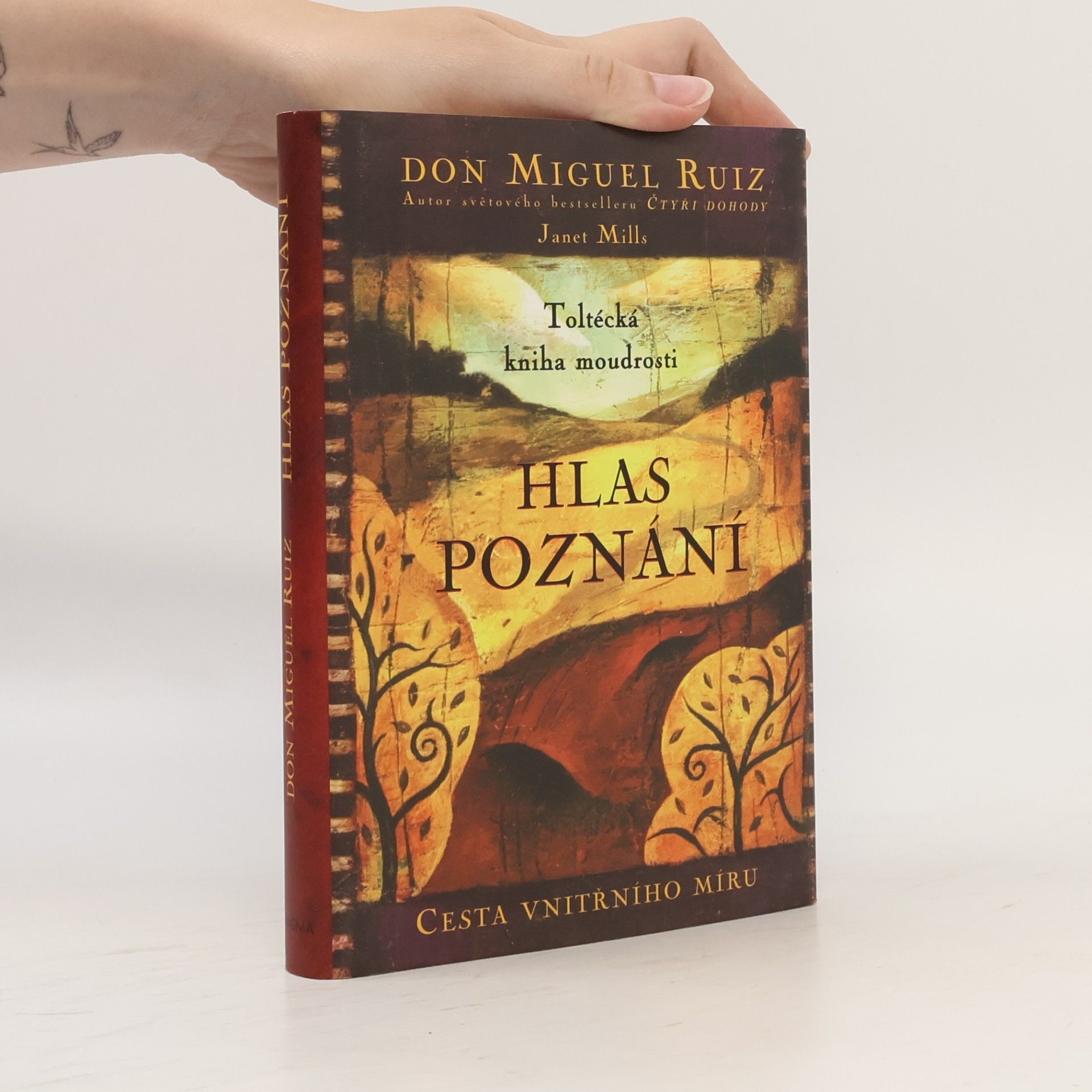 Don Miguel Ruiz Hlas poznání : Toltécká kniha moudrosti