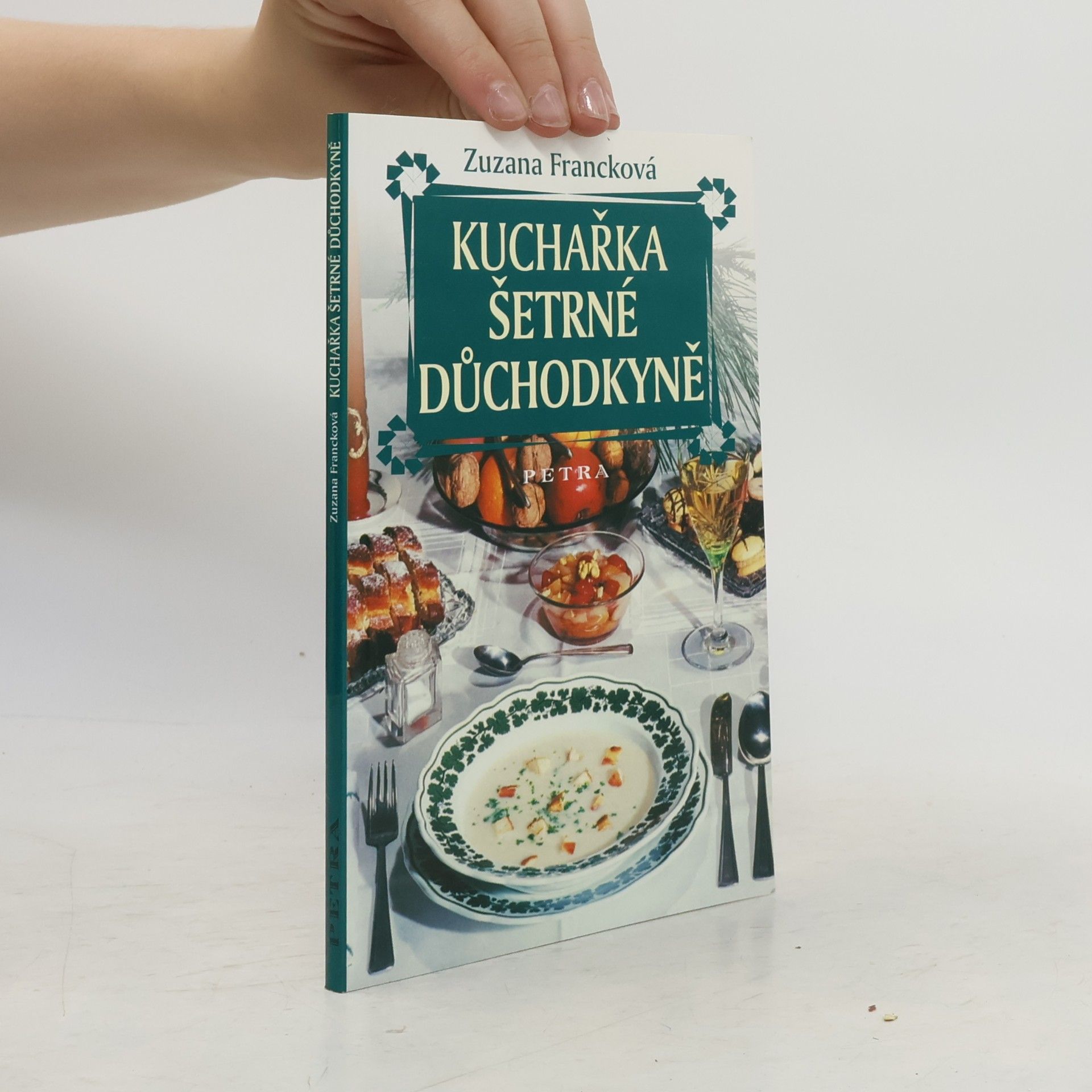 Zuzana Francková Kuchařka šetrné důchodkyně