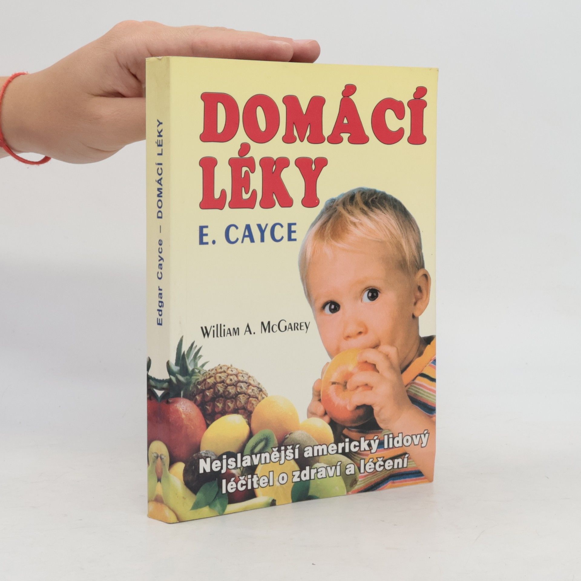 William A. McGarey Domácí léky E. Cayce