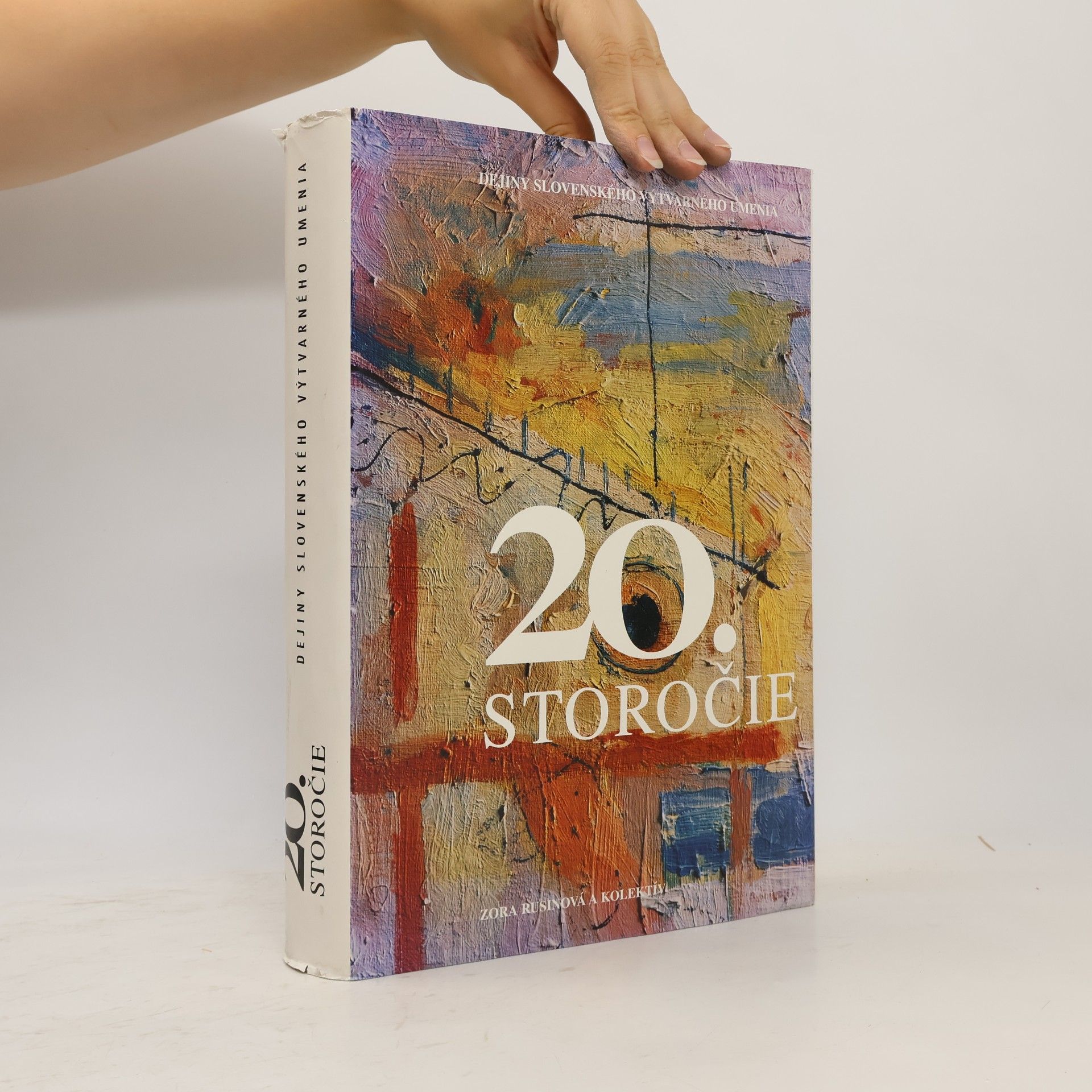 Zora Rusinová Dejiny slovenského výtvarného umenia : 20. storočie