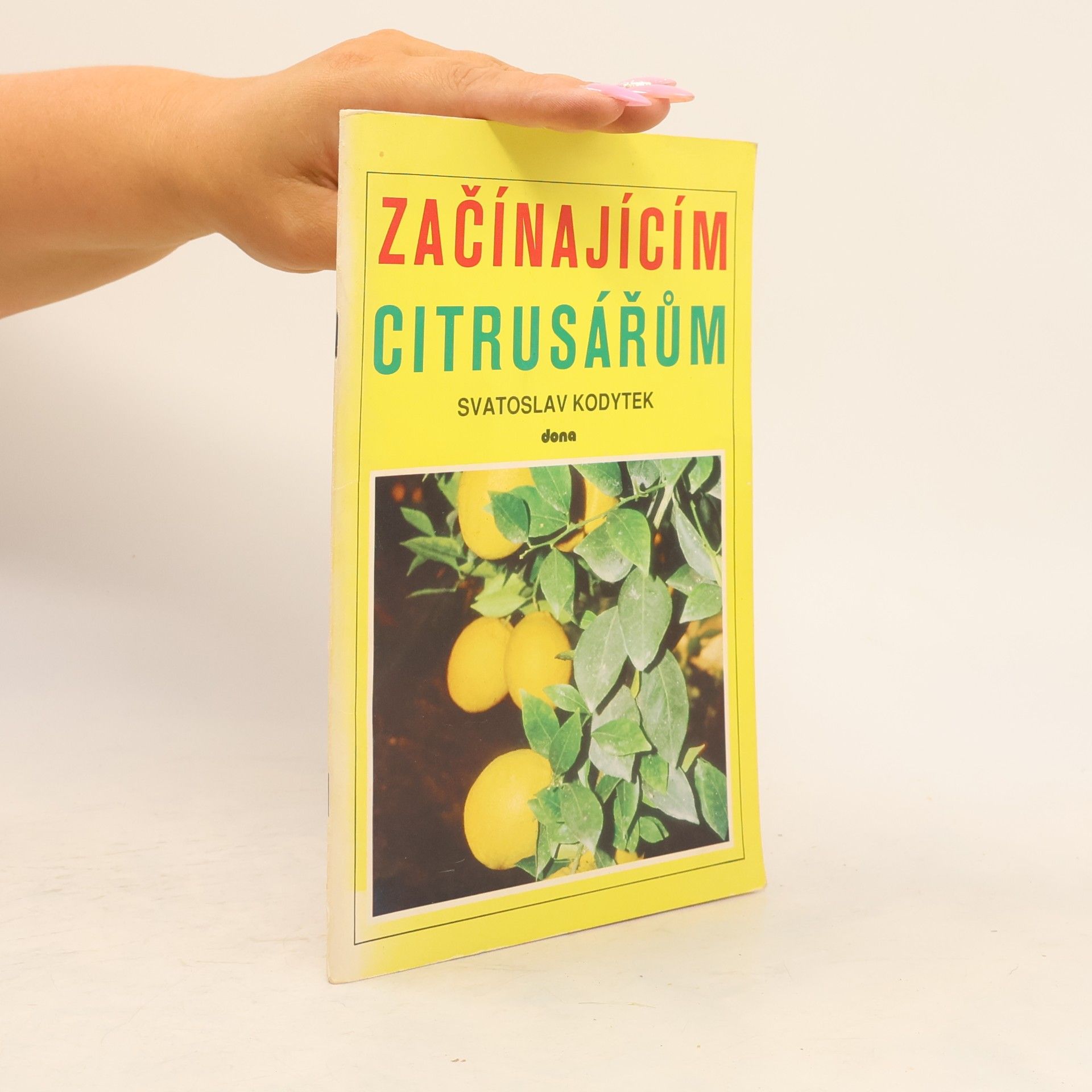 Svatoslav Kodytek Začínajícím citrusářům