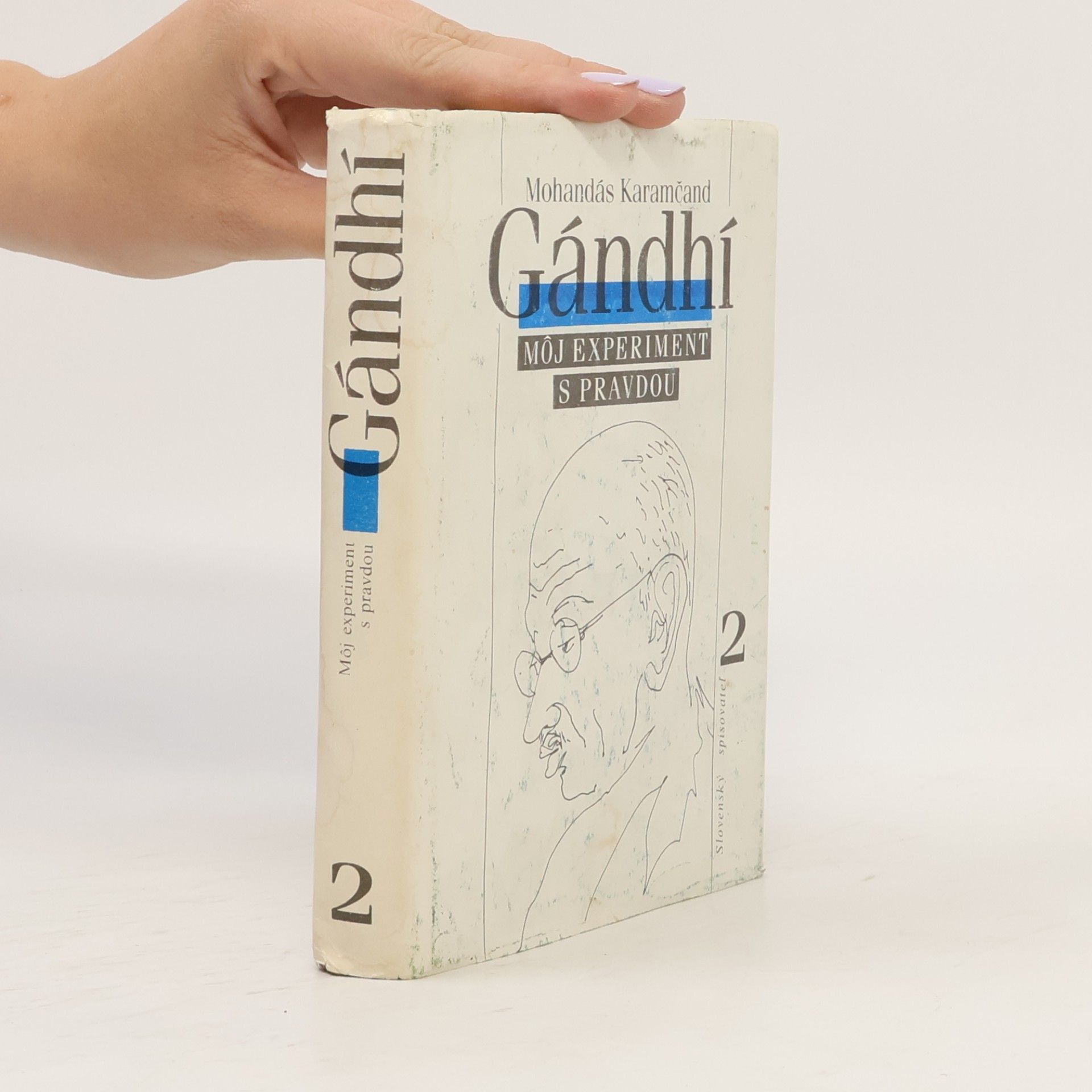 Gándhí Karamčand Mohandás Gándhí. Môj experiment s pravdou 2