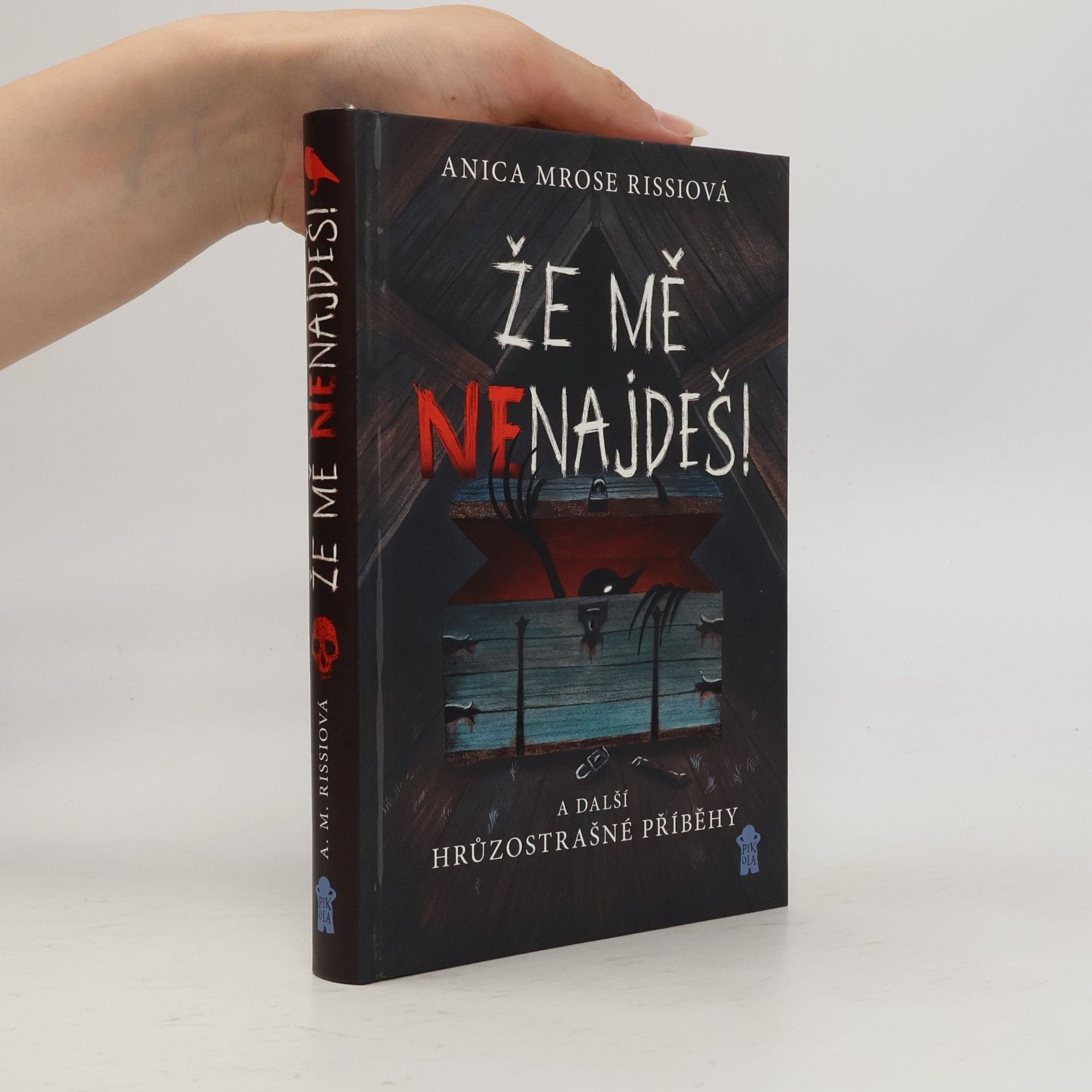 Anica Mrose Rissi Že mě nenajdeš! A další hrůzostrašné příběhy