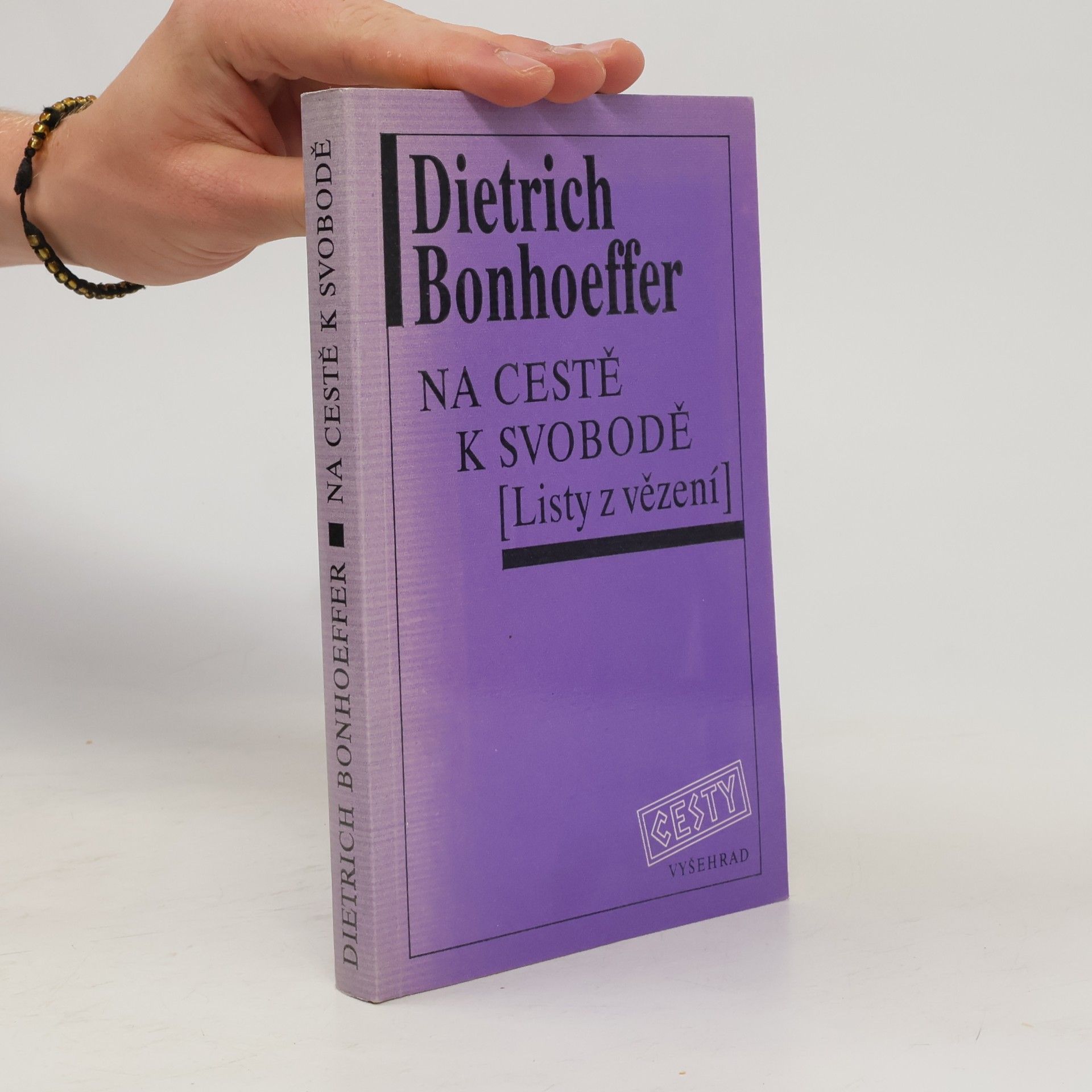 Dietrich Bonhoeffer Na cestě k svobodě : listy z vězení