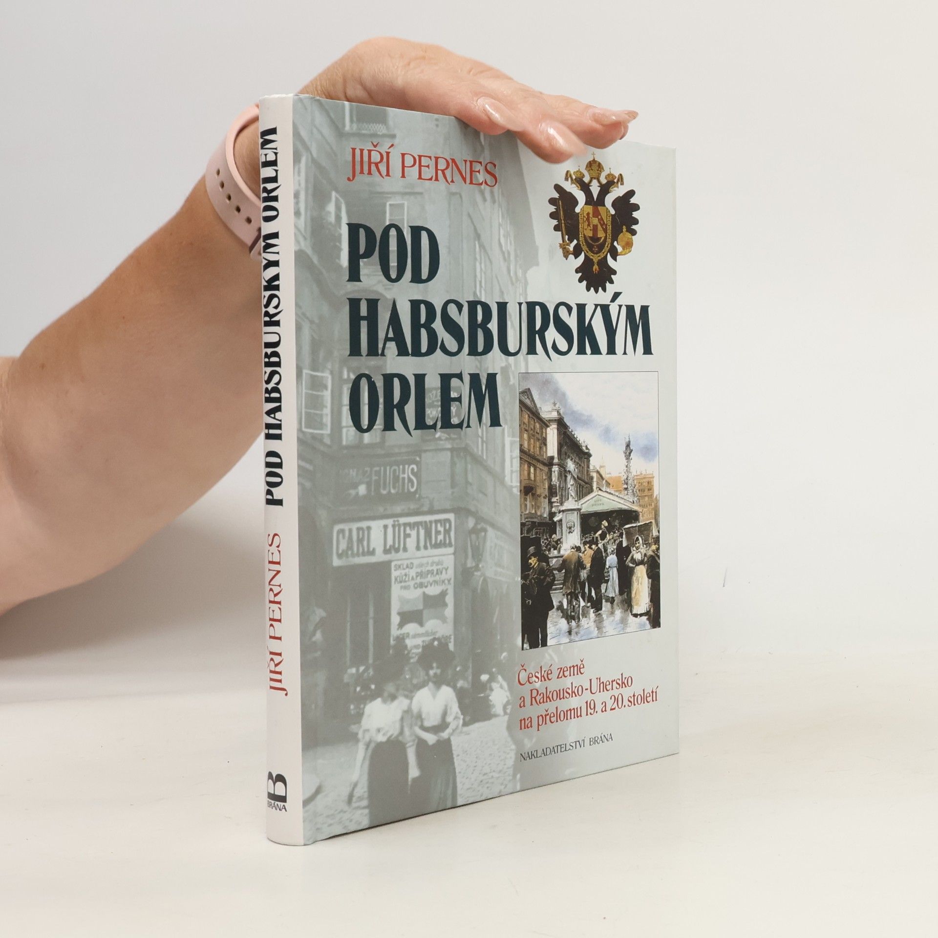 Jiří Pernes Pod habsburským orlem
