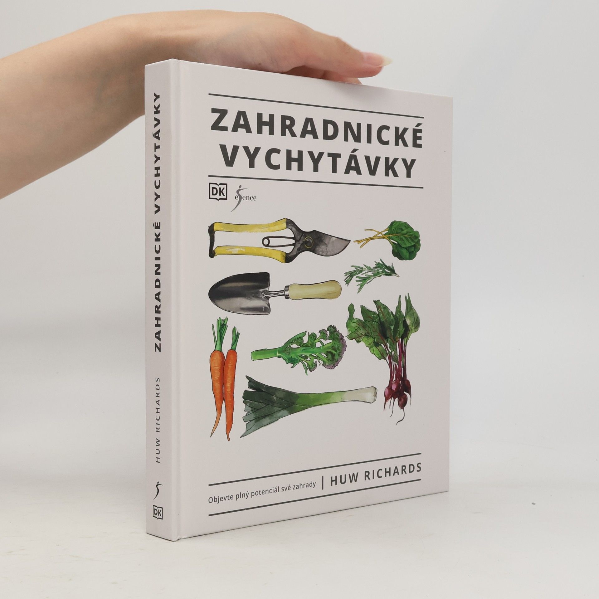 Huw Richards Zahradnické vychytávky : objevte plný potenciál své zahrady