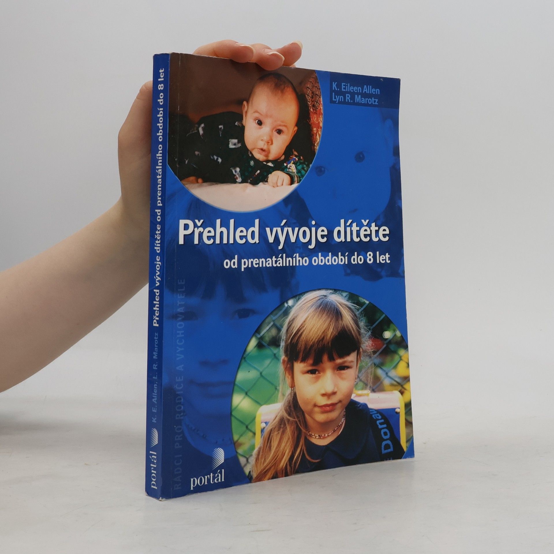 K. Eileen Allen Přehled vývoje dítěte. Od prenatálního období do 8 let