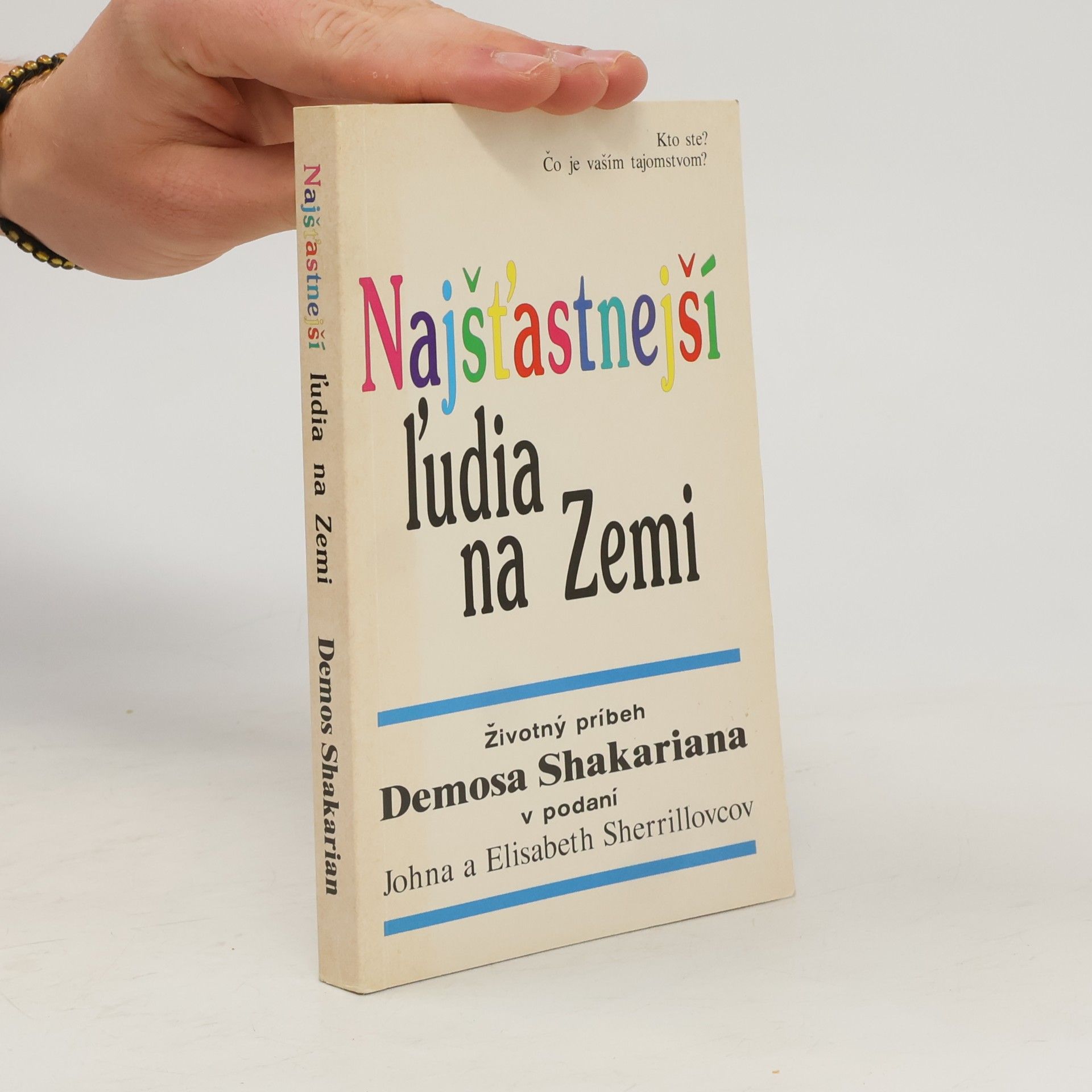 Demos Shakarian Najšťastnejší ľudia na Zemi