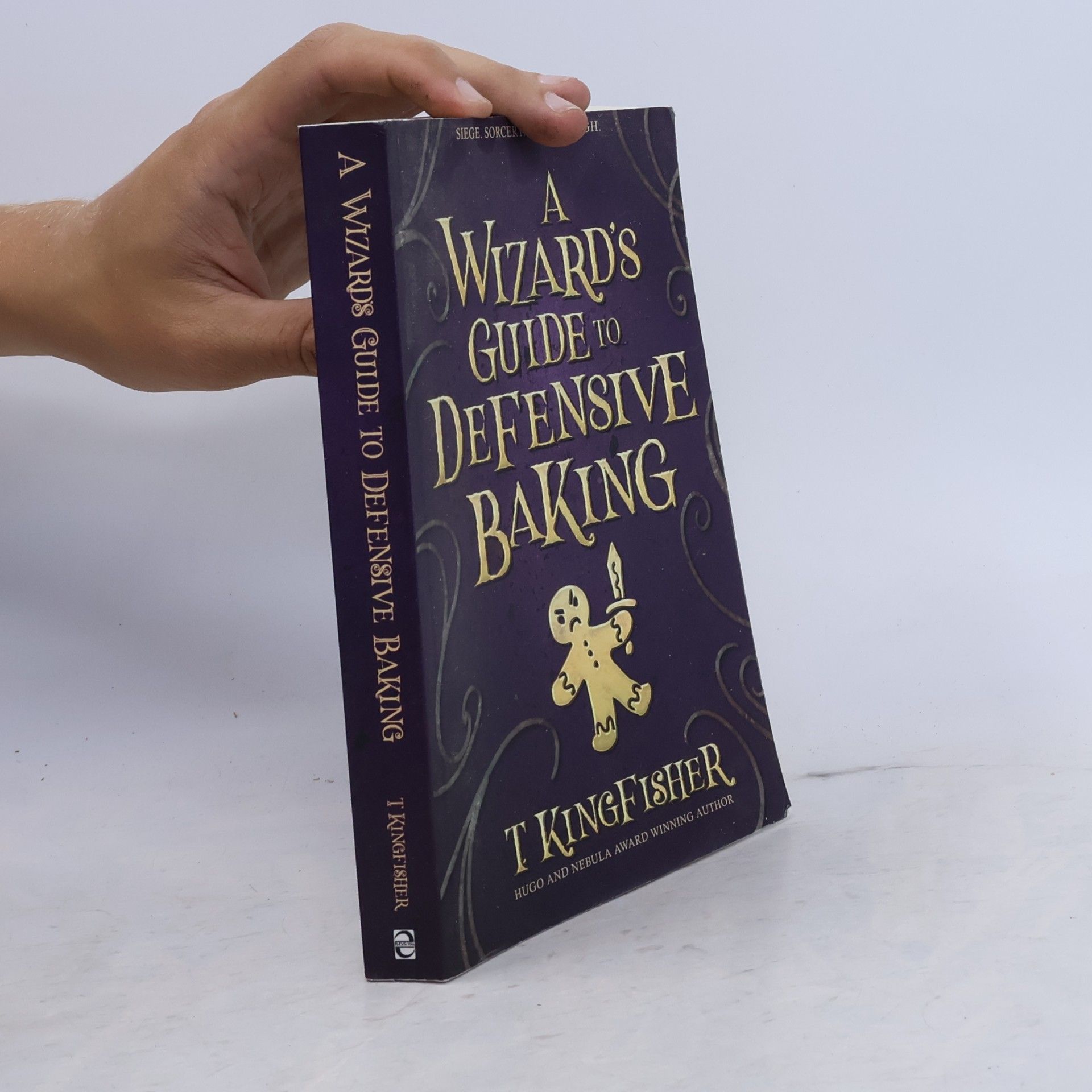T. Kingfisher A Wizard's Guide to Defensive Baking