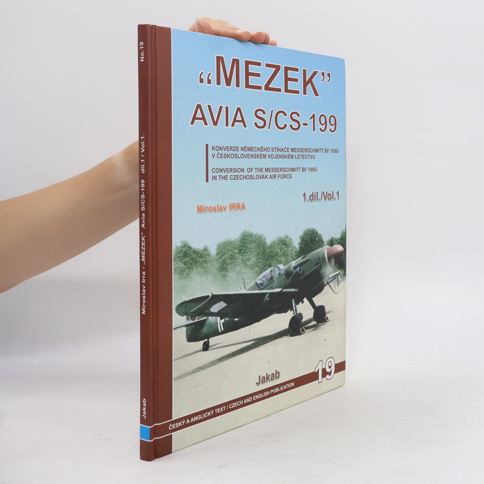 Miroslav Irra „MEZEK“ Avia S/CS-199 (1. díl)
