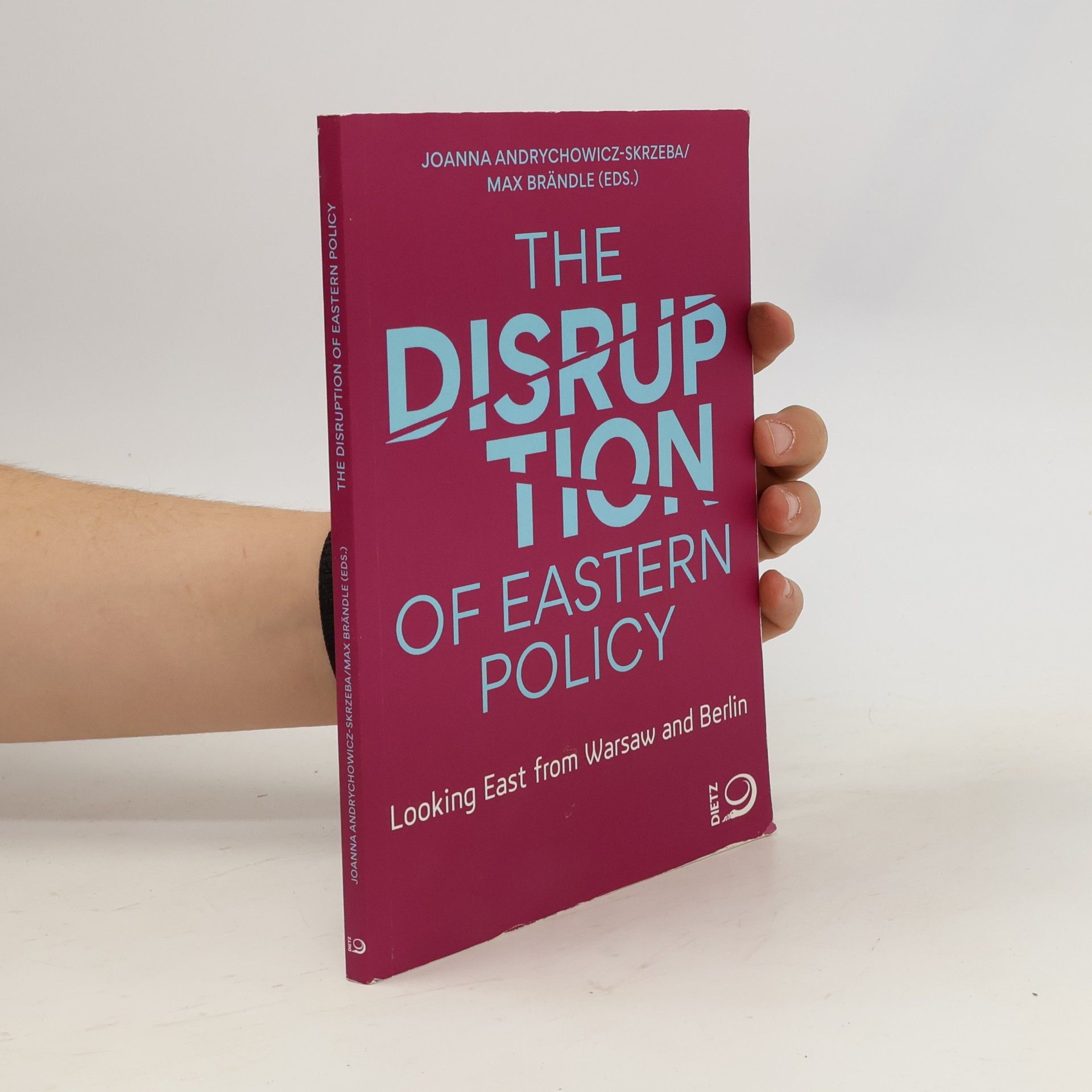 Joanna Andrychowicz Skrzeba The disruption of eastern policy