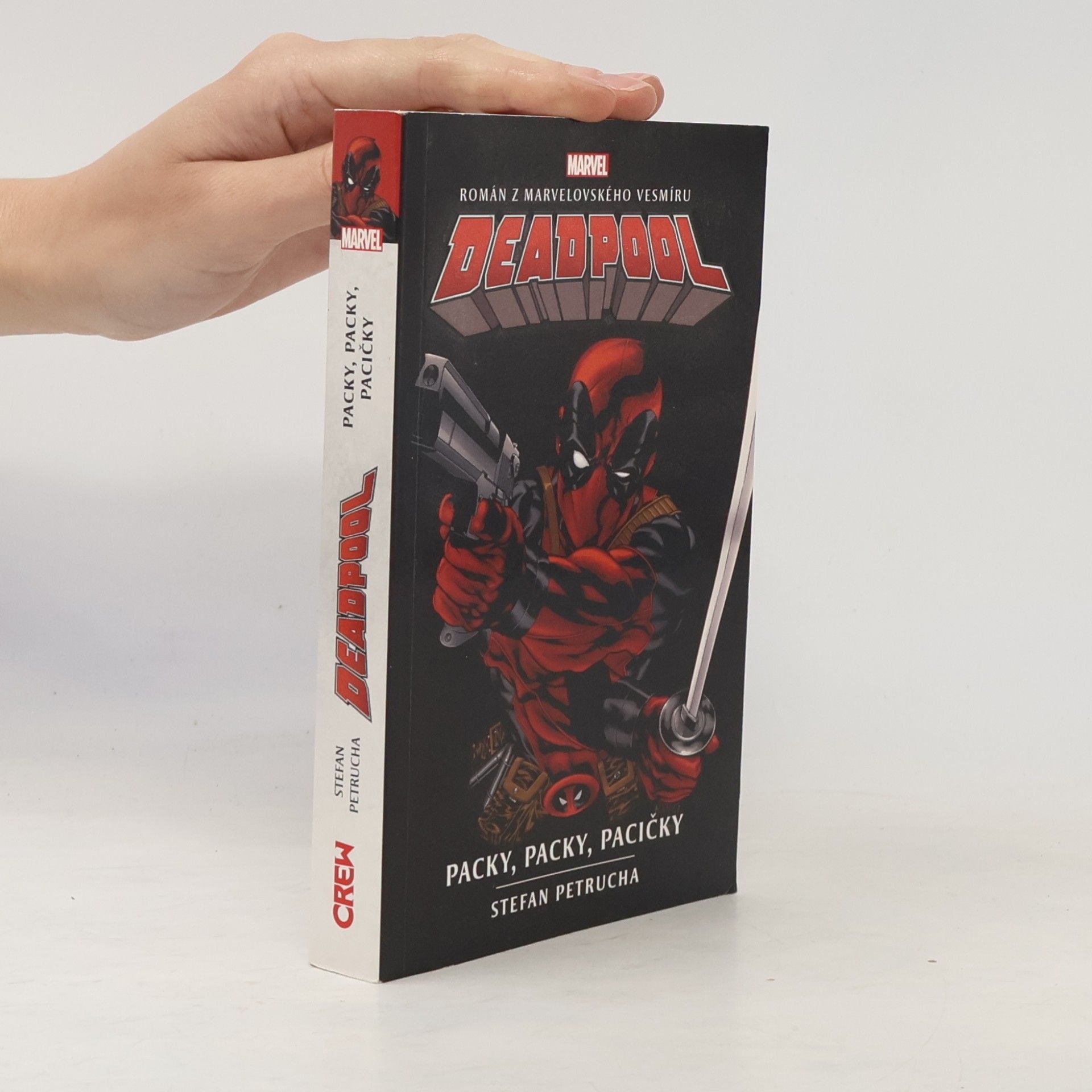 Stefan Petrucha Deadpool : román z marvelovského vesmíru. Packy, packy, pacičky