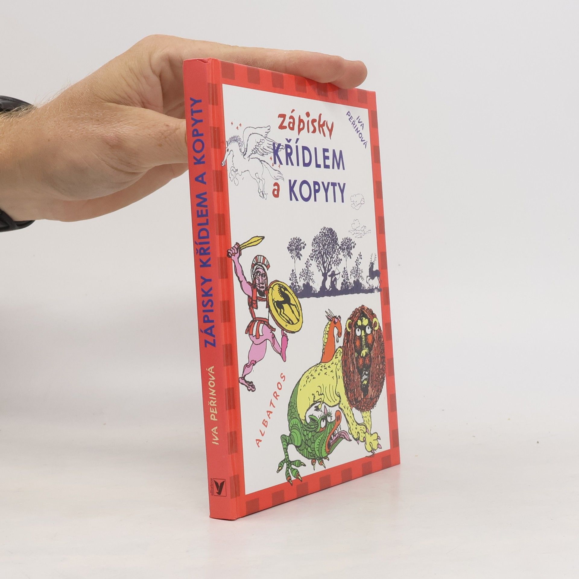 Iva Peřinová Zápisky křídlem a kopyty : události pozemské i nadpozemské, podsvětní i podmořské, bájným koněm zaznamenané