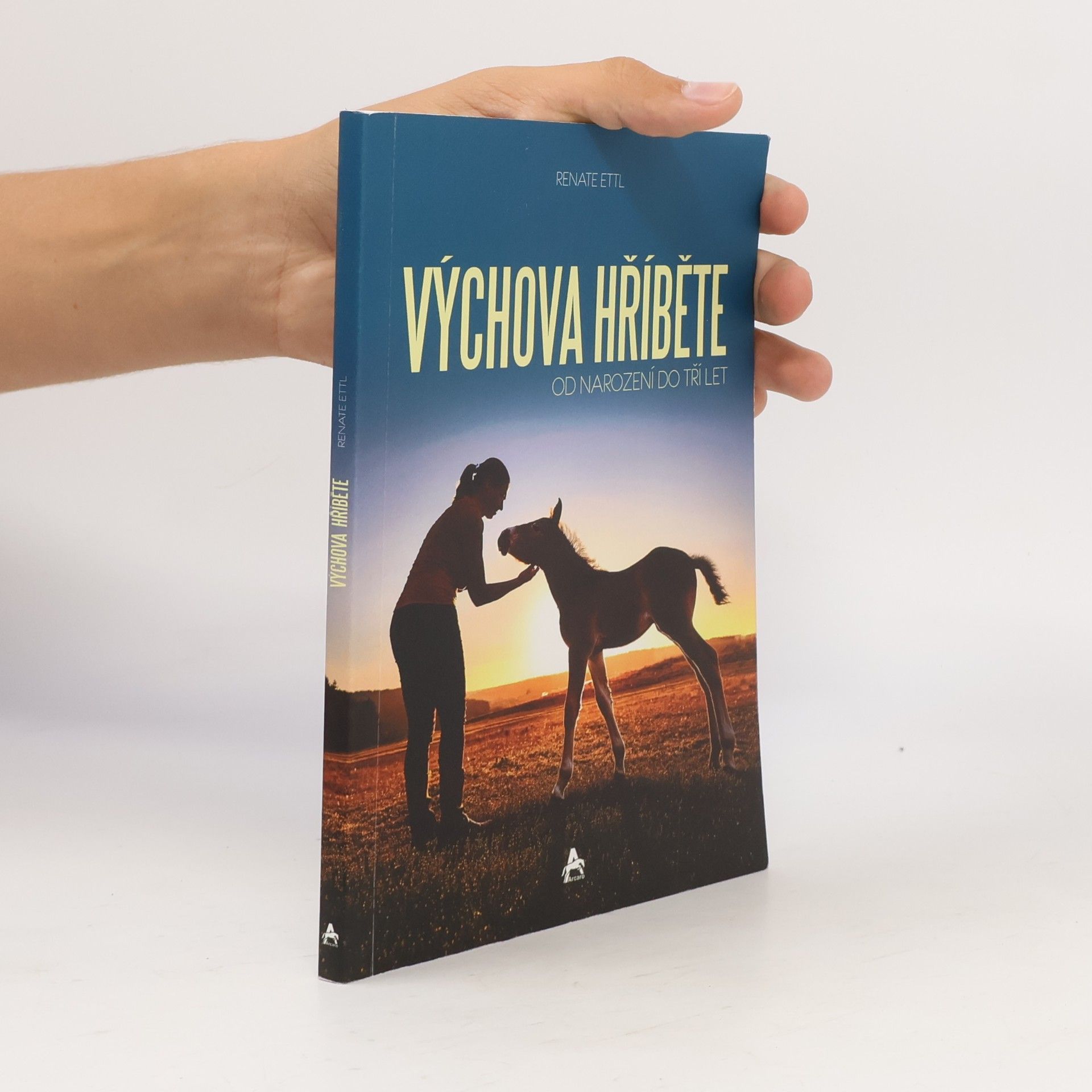 Renate Ettl Výchova hříběte