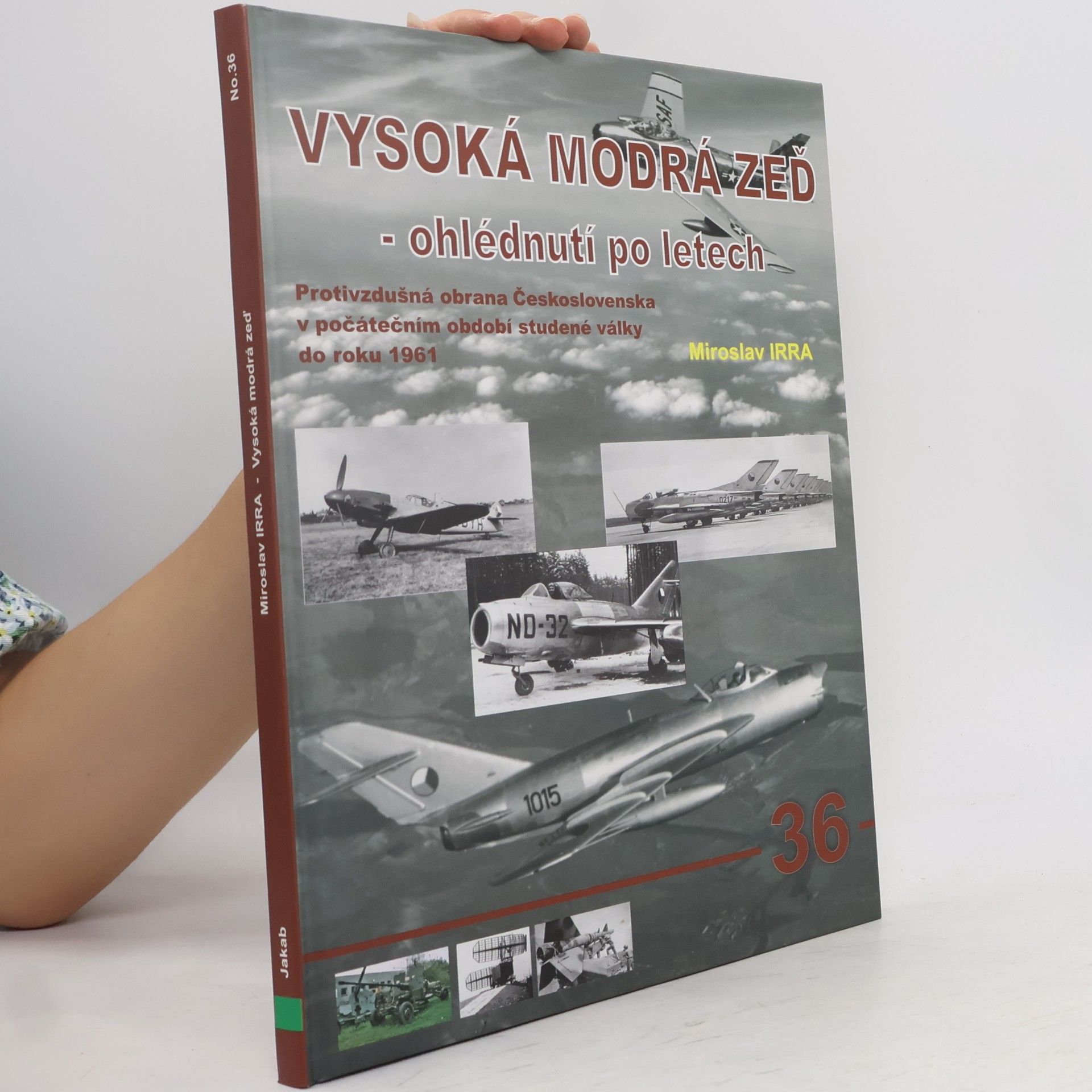 Miroslav Irra Vysoká modrá zeď - ohlédnutí po letech