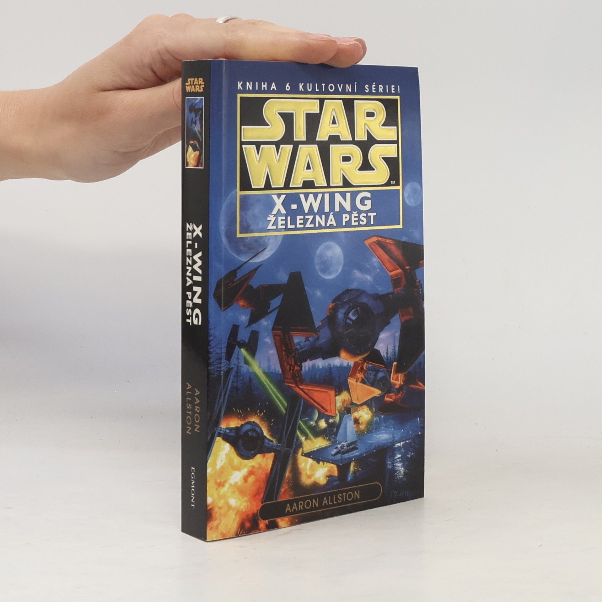 Aaron Allston Star Wars: X-Wing. Kniha šestá, Železná pěst