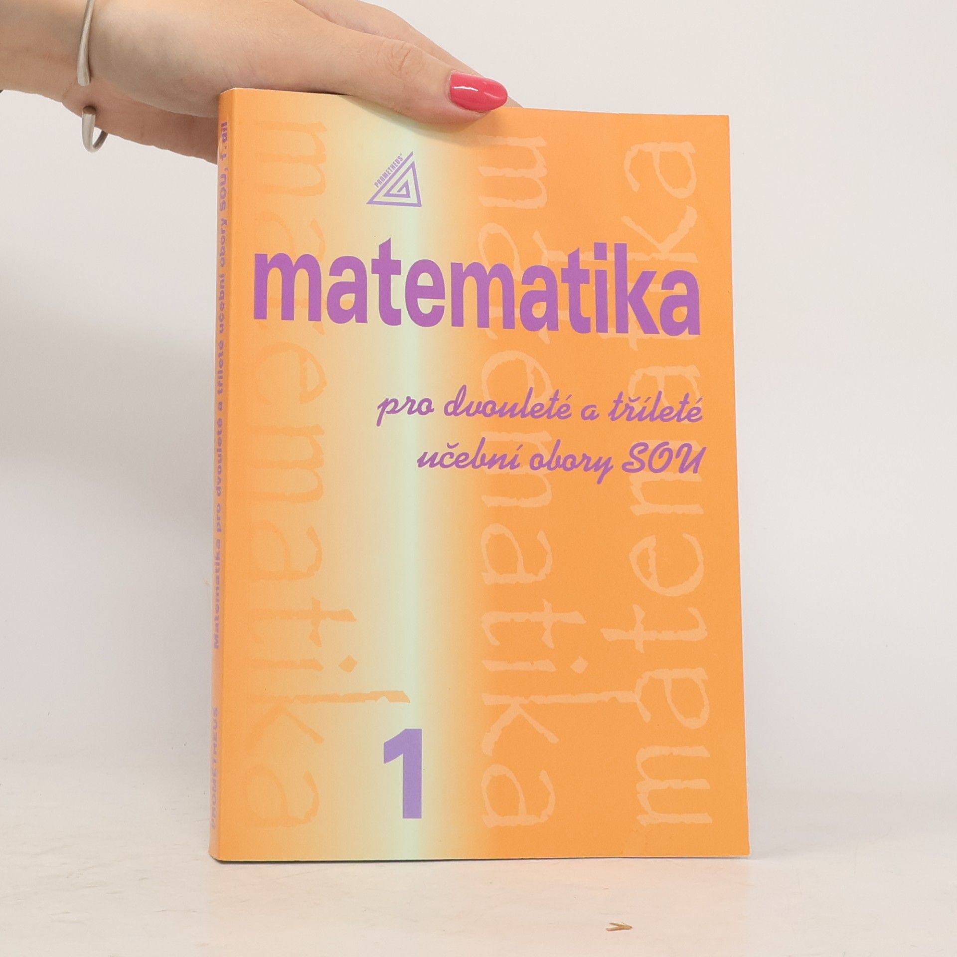Emil Calda Matematika pro dvouleté a tříleté učební obory SOU. 1. díl