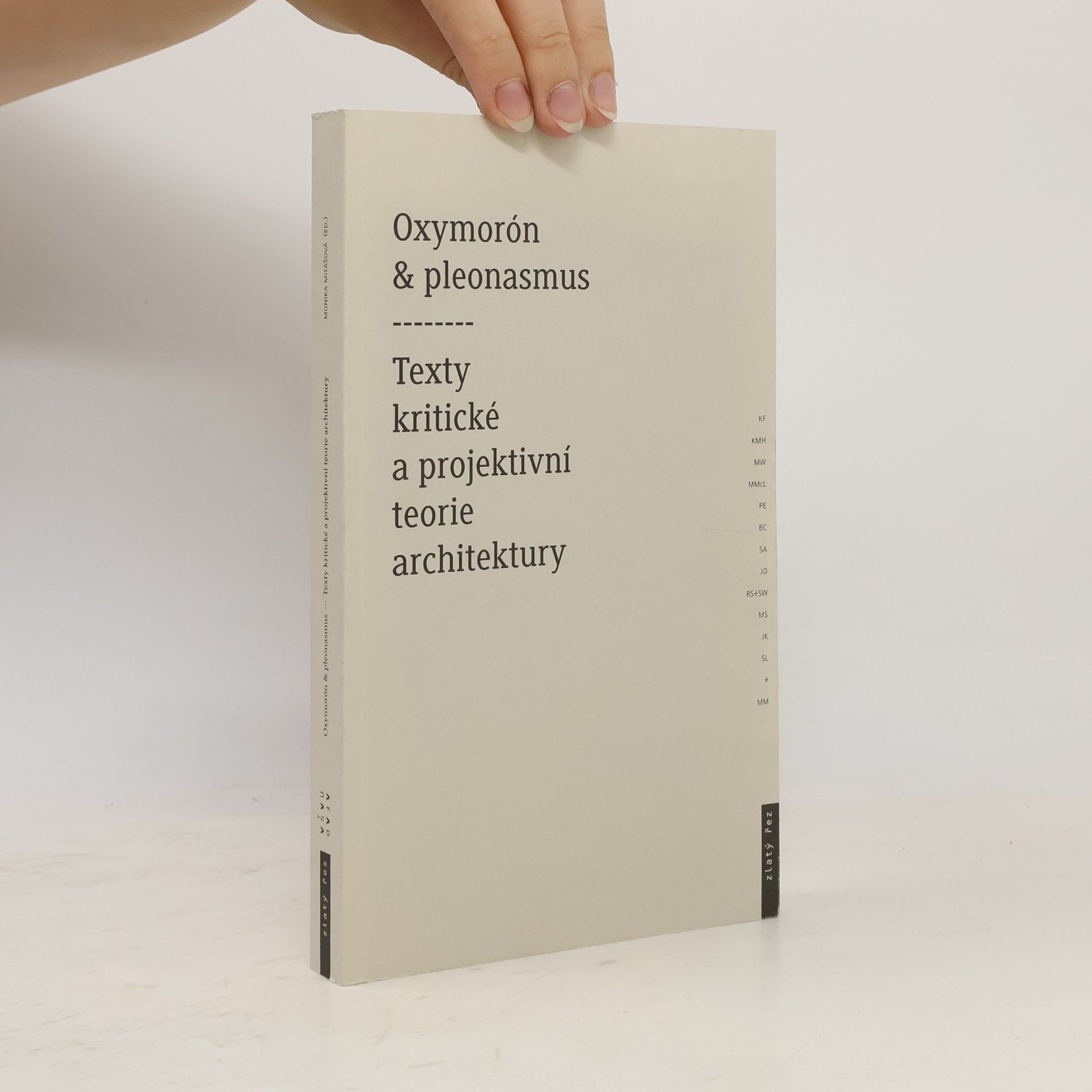 Monika Mitášová Oxymorón & pleonasmus. Texty kritické a projektivní teorie architektury