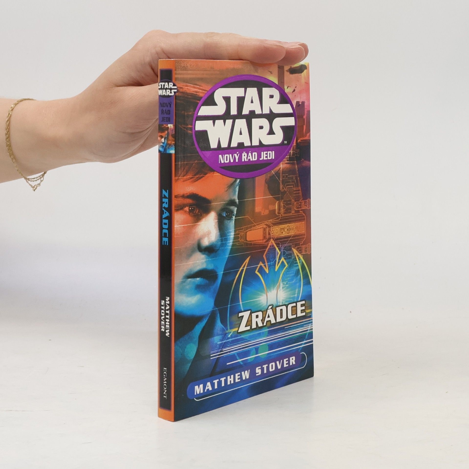 Matthew Stover Star Wars Nový řád Jedi. Zrádce