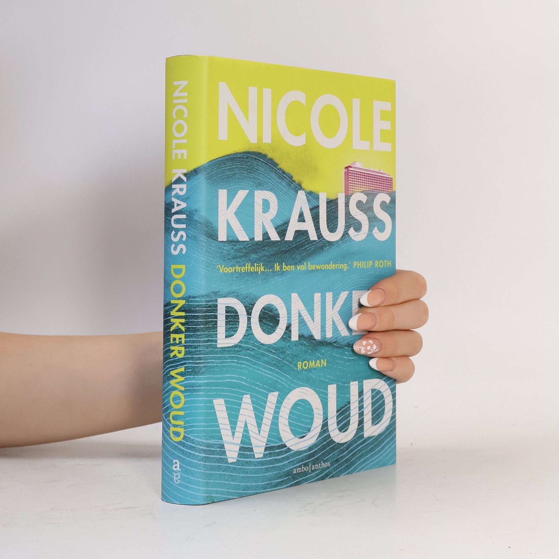Nicole Krauss Donker woud