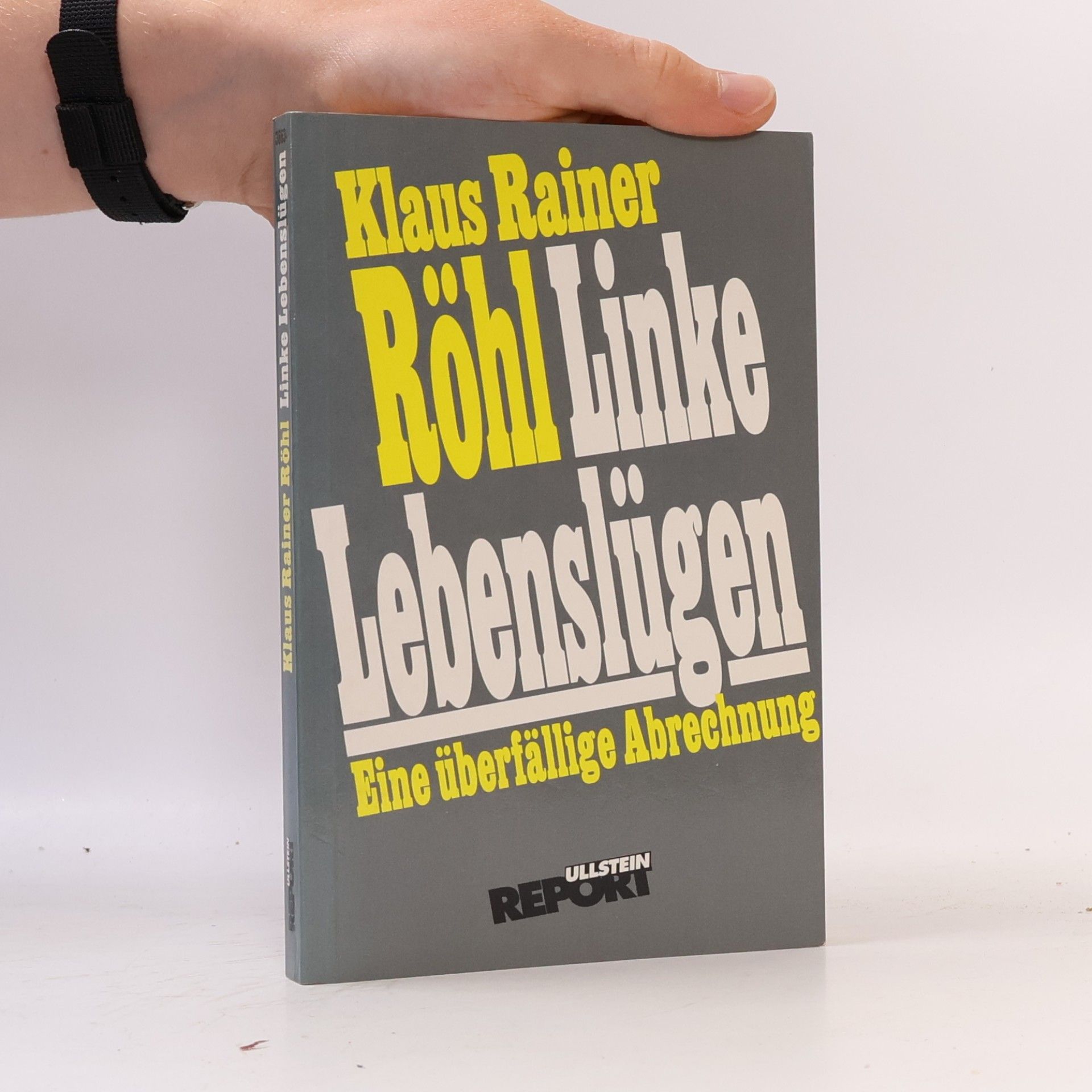 Klaus Rainer Röhl Linke Lebenslügen