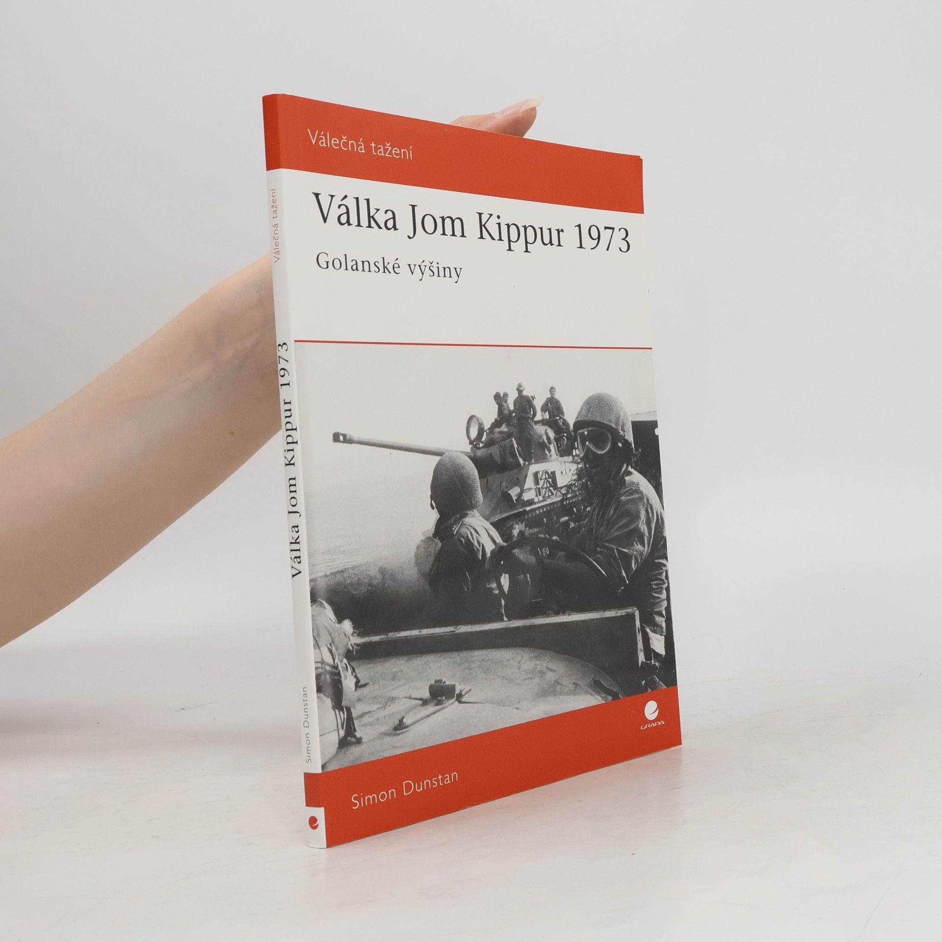 Simon Dunstan Válka Jom Kippur 1973. Golanské výšiny.