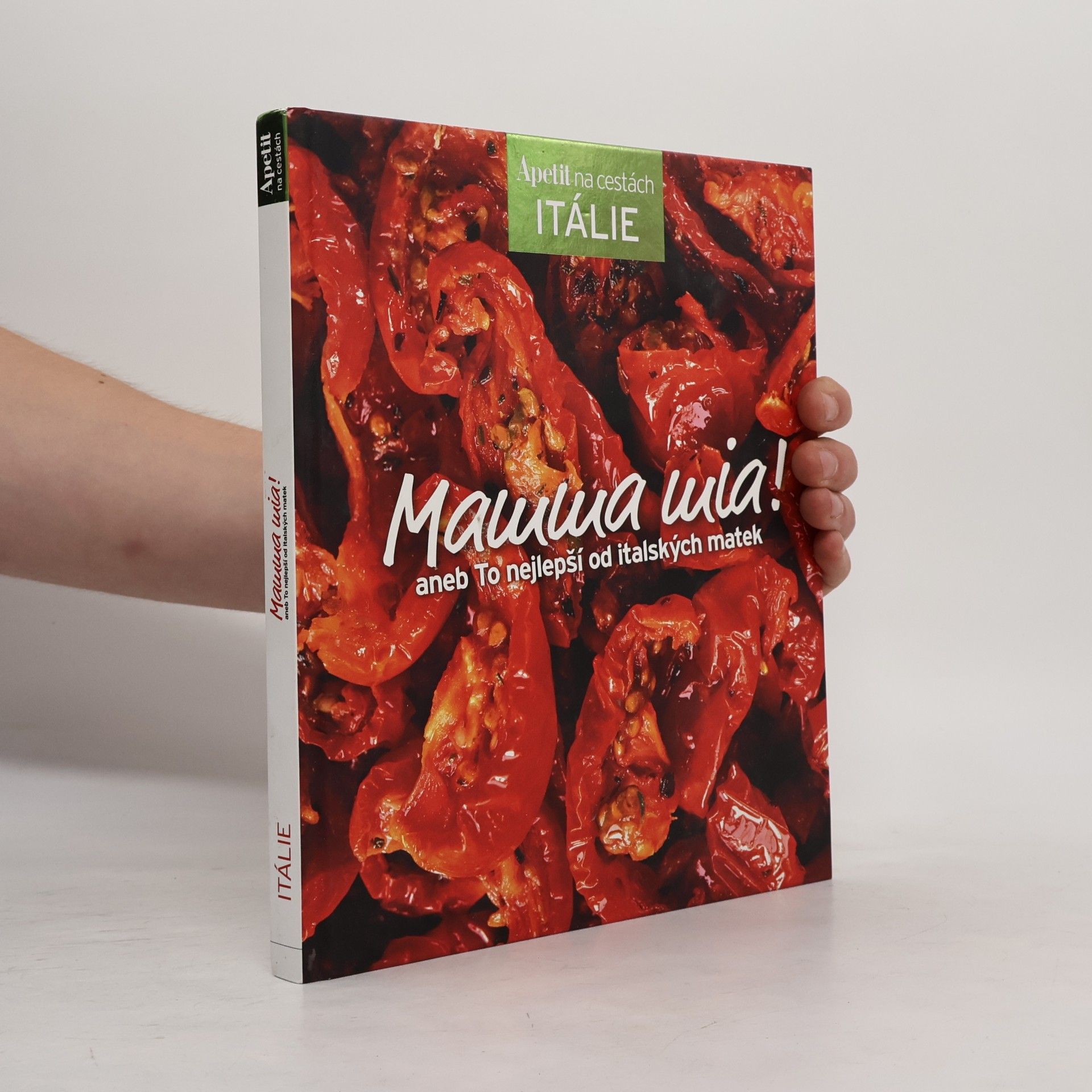 Alena Hrbková Mamma mia!, aneb To nejlepší od italských matek