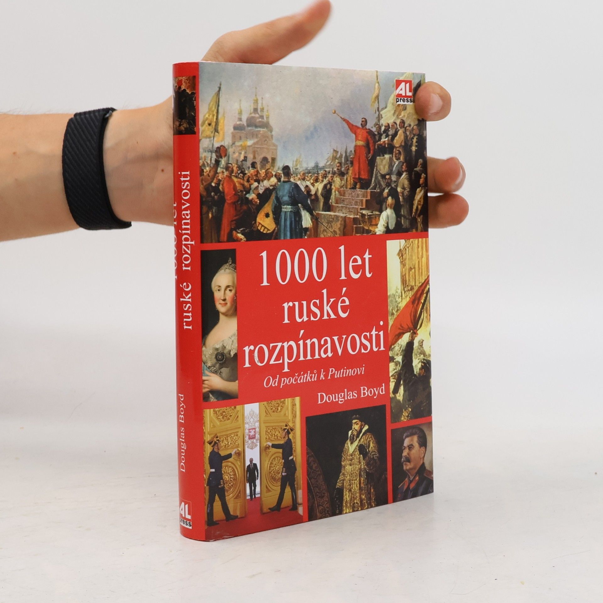 Douglas Boyd 1000 let ruské rozpínavosti : od počátků k Putinovi