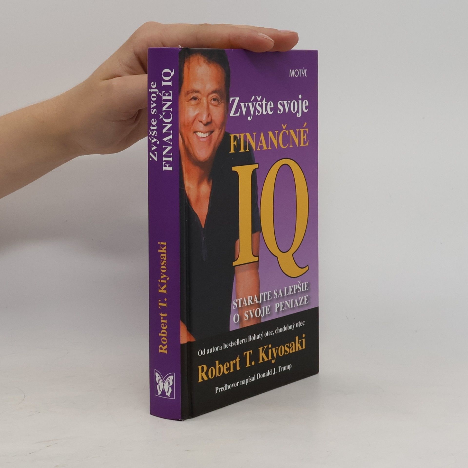Robert T. Kiyosaki Zvýšte svoje finančné IQ