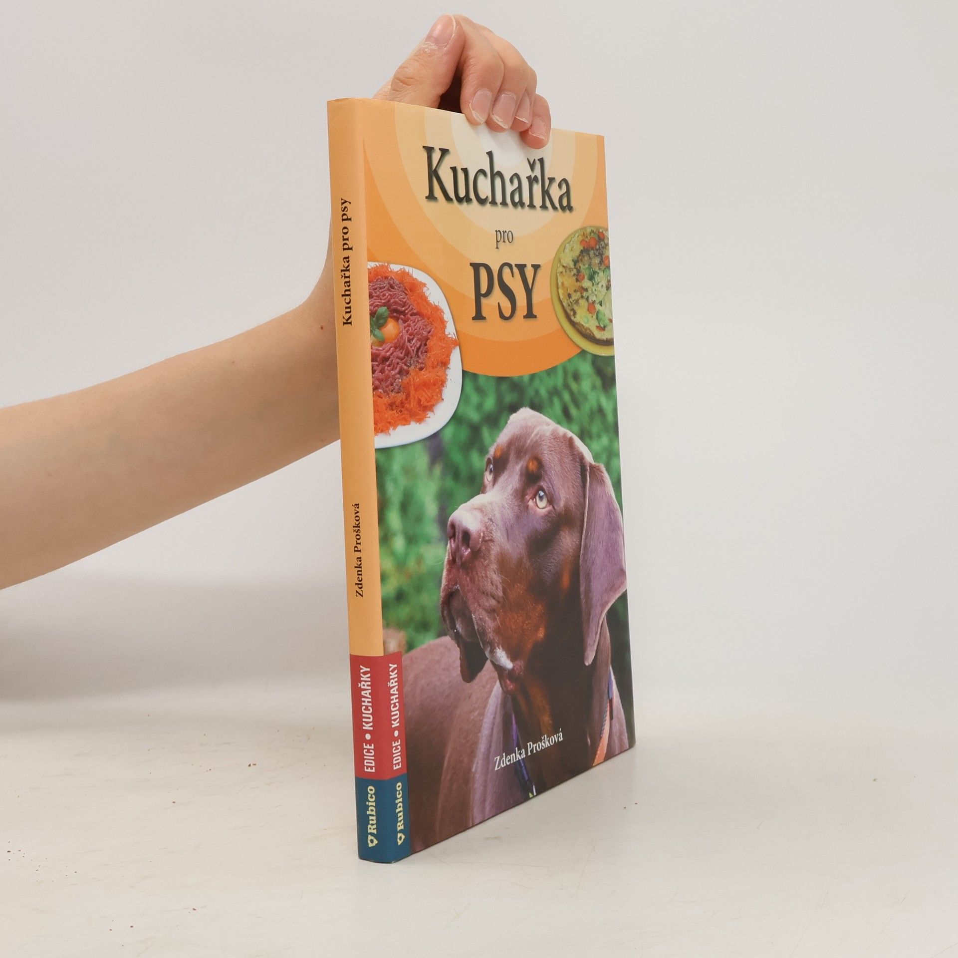 Zdenka Prošková Kuchařka pro psy na každý den