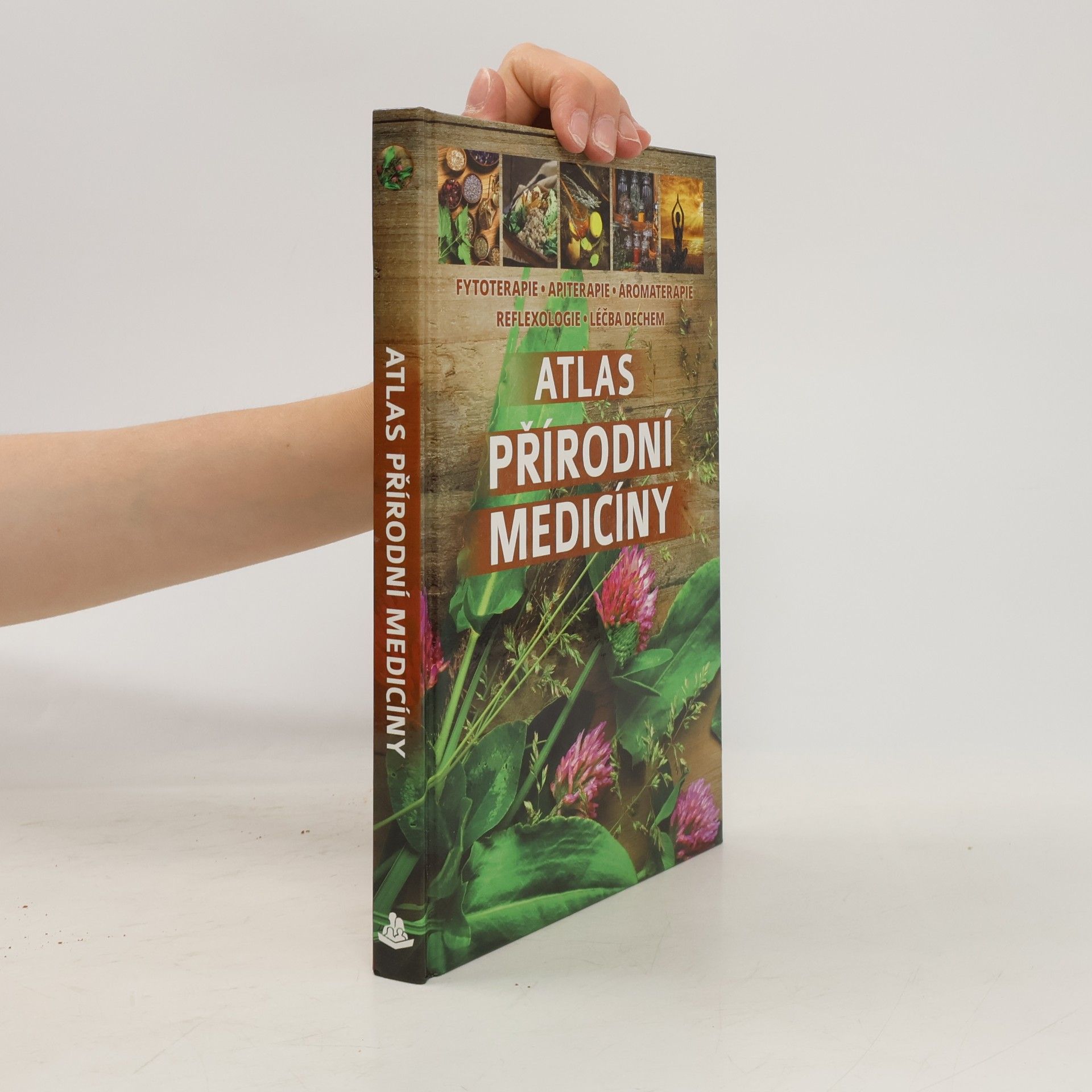 Collectif d'auteurs Atlas přírodní medicíny: Fytoterapie, apiterapie, aromaterapie, reflexologie, léčba dechem