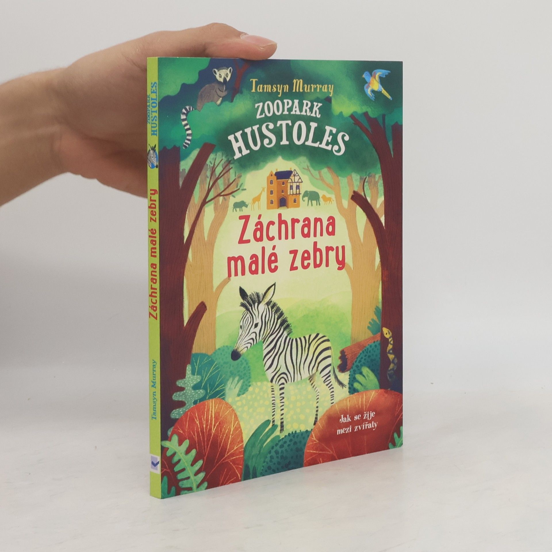 Tamsyn Murray Zoopark Hustoles. Záchrana malé zebry