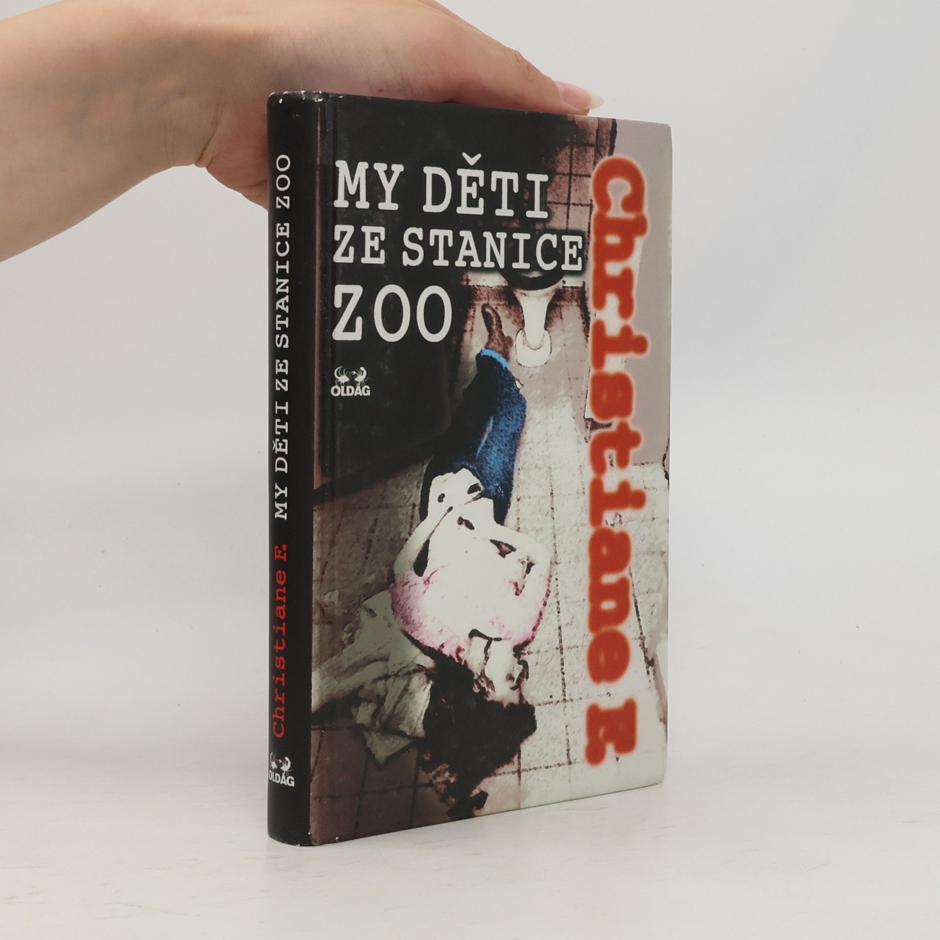 Vera Christiane Felscherinow My děti ze stanice ZOO