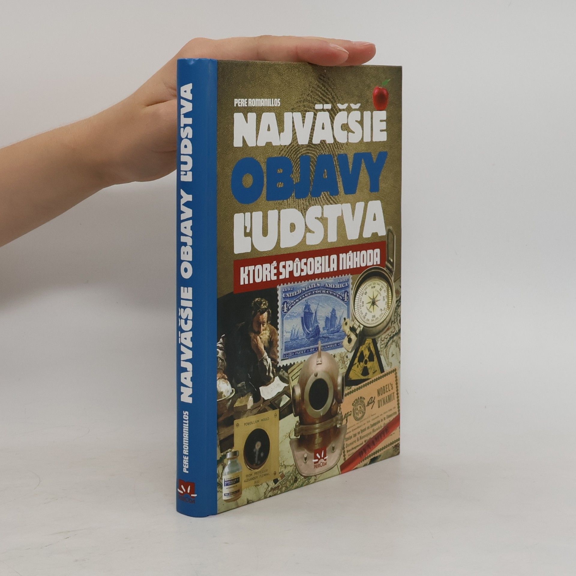 Pere Romanillos Najväčšie objavy ľudstva, ktoré spôsobila náhoda