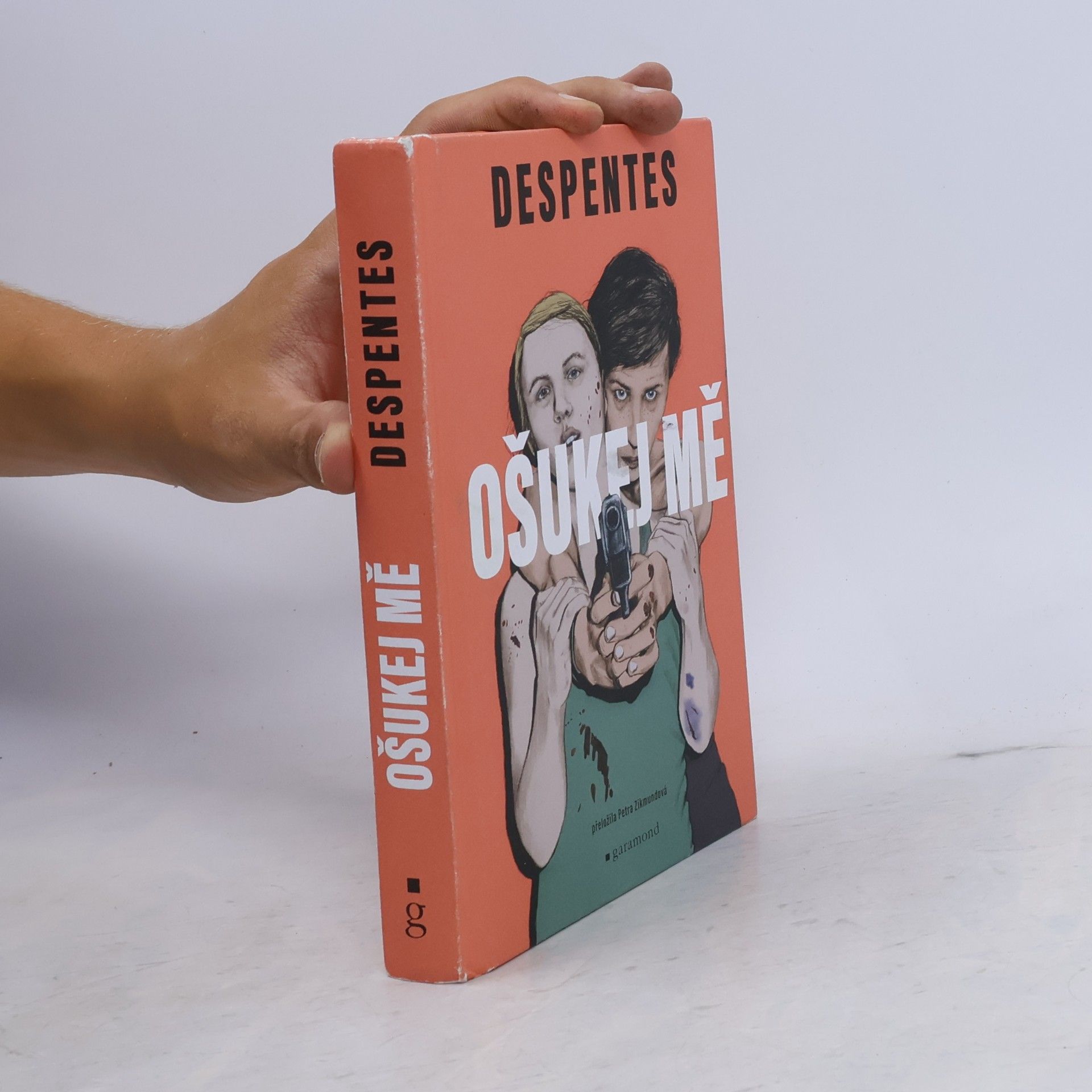 Virginie Despentes Ošukej mě
