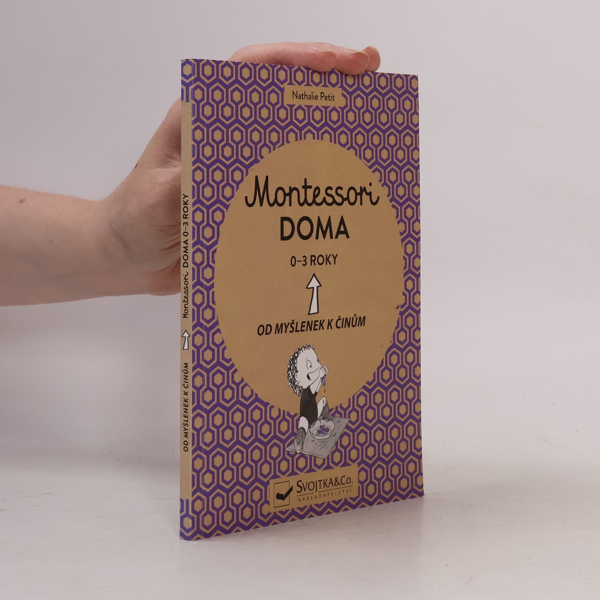 Montessori doma. Od myšlenek k činům. 0-3 roky