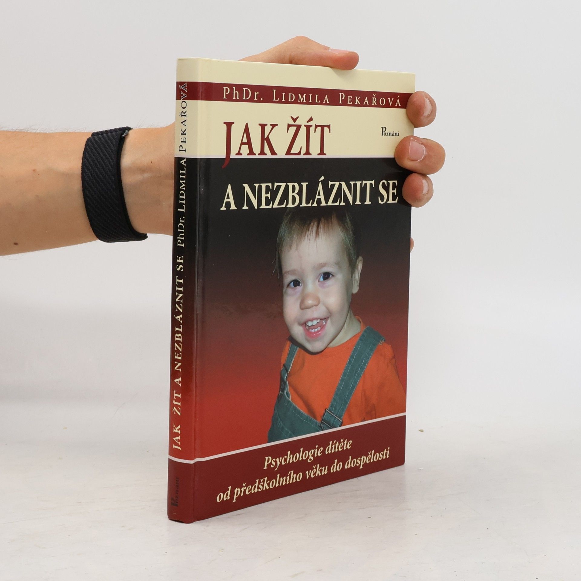 Pekařová Lidmila Jak žít a nezbláznit se