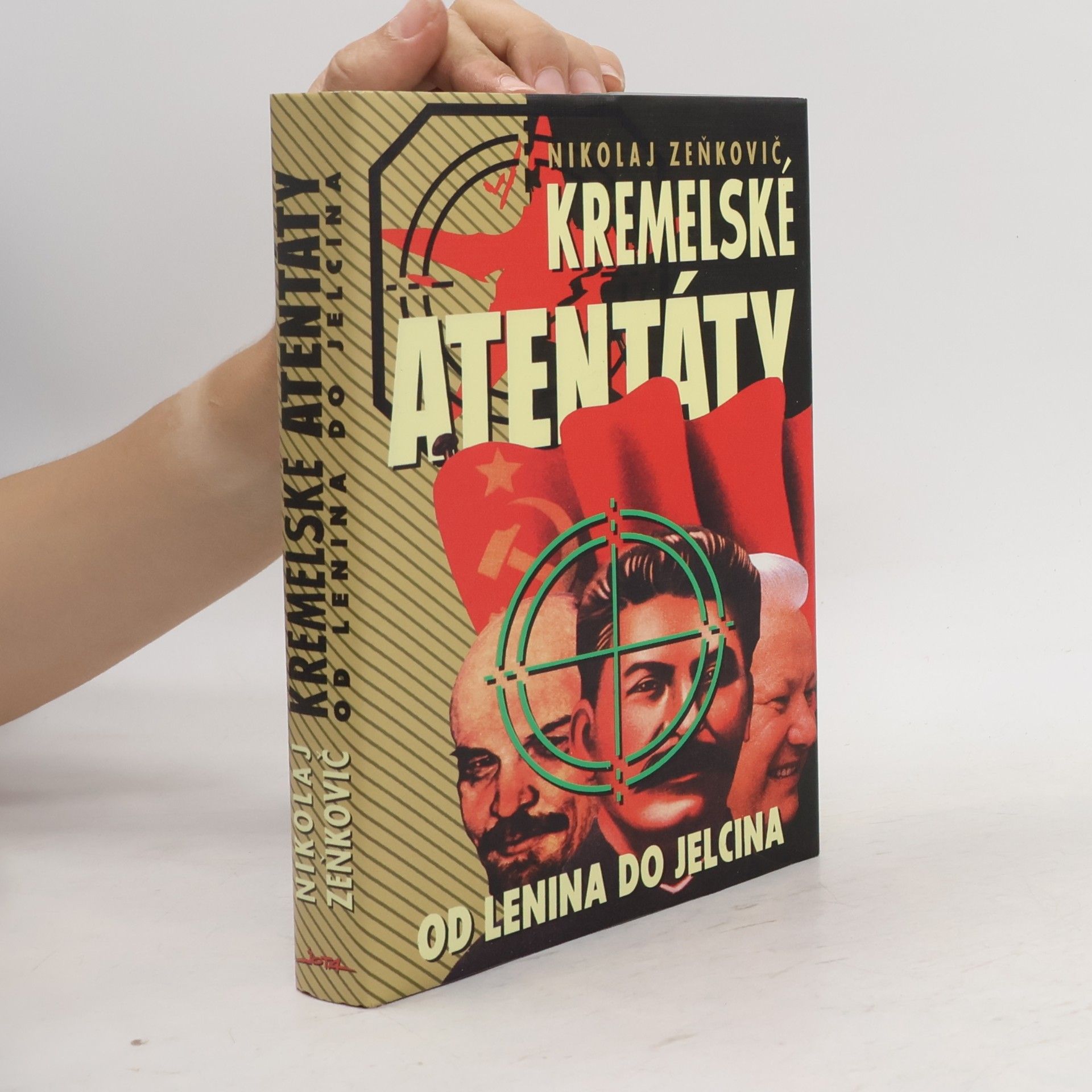 Nikolaj Aleksandrovič Zeňkovič Kremelské atentáty: Od Lenina do Jelcina