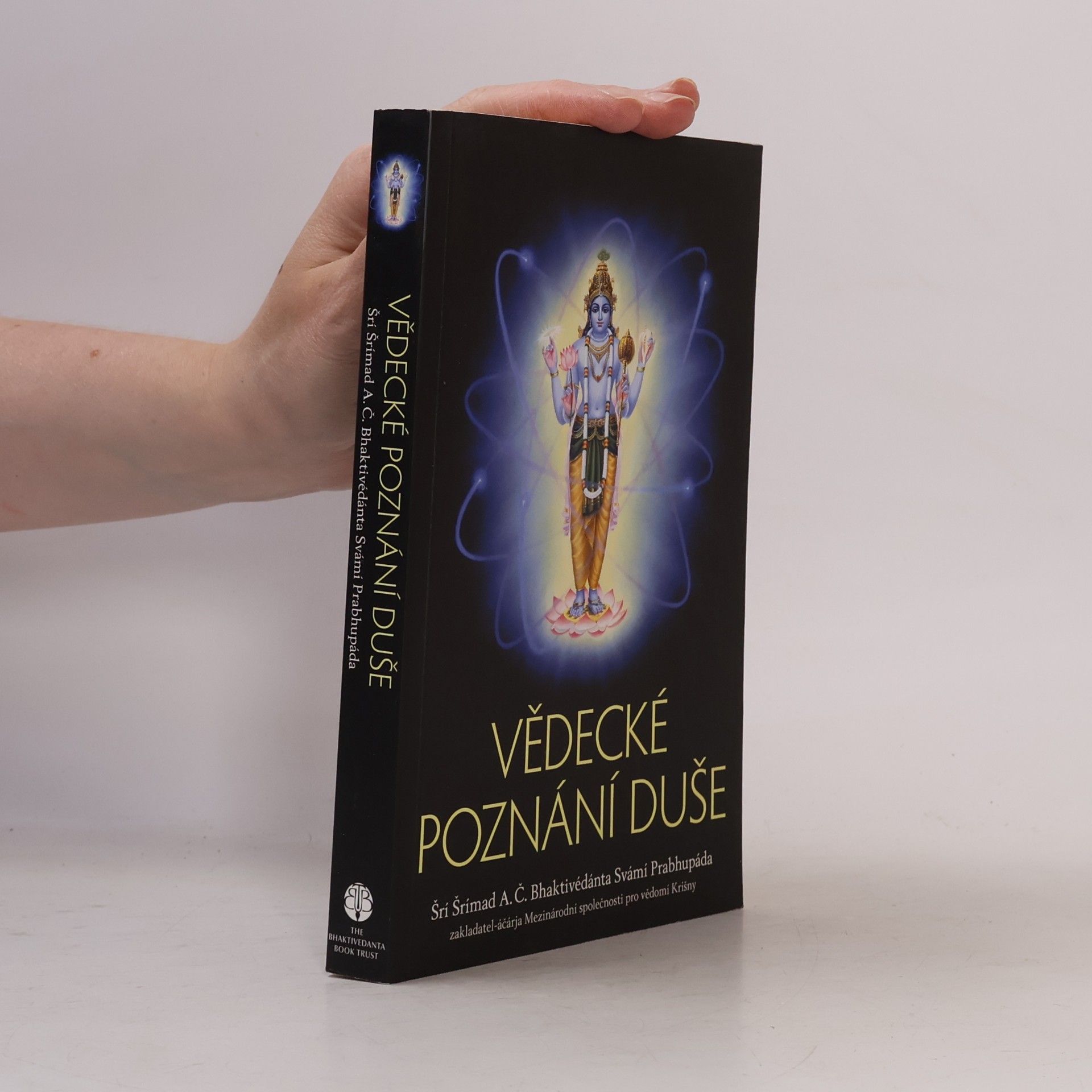 Šrí Šrímad A. Č. Bhaktivédanta Swami Prabhupáda Vědecké poznání duše